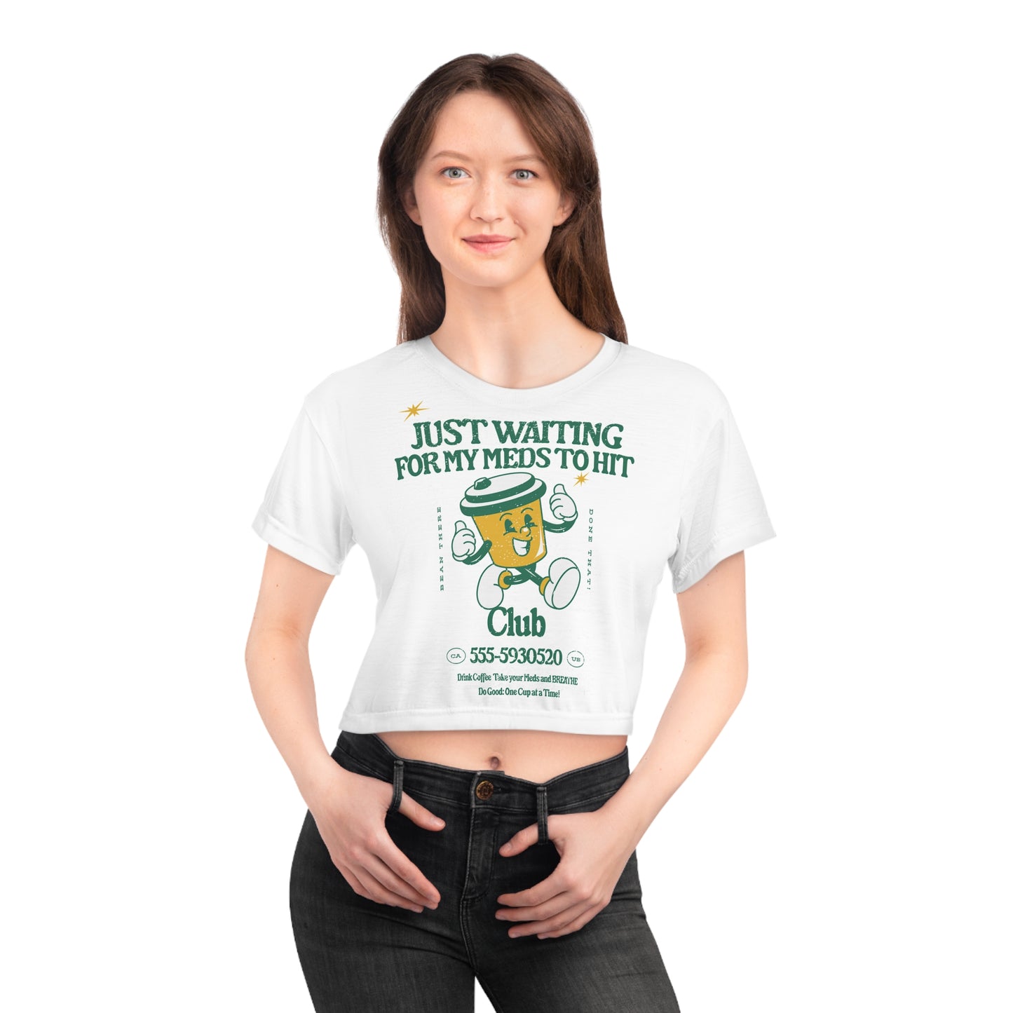 Waiting for the Meds Crop Tee