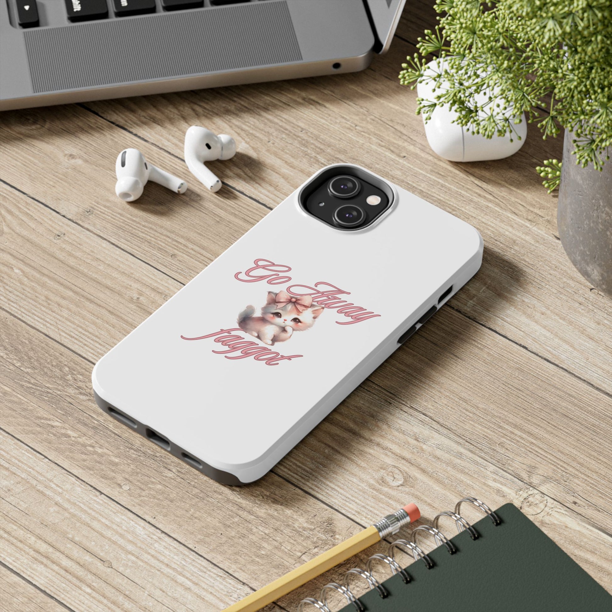 Cute Cat Tough Phone Case - Go Away Design - Its Fine, I Am Fine