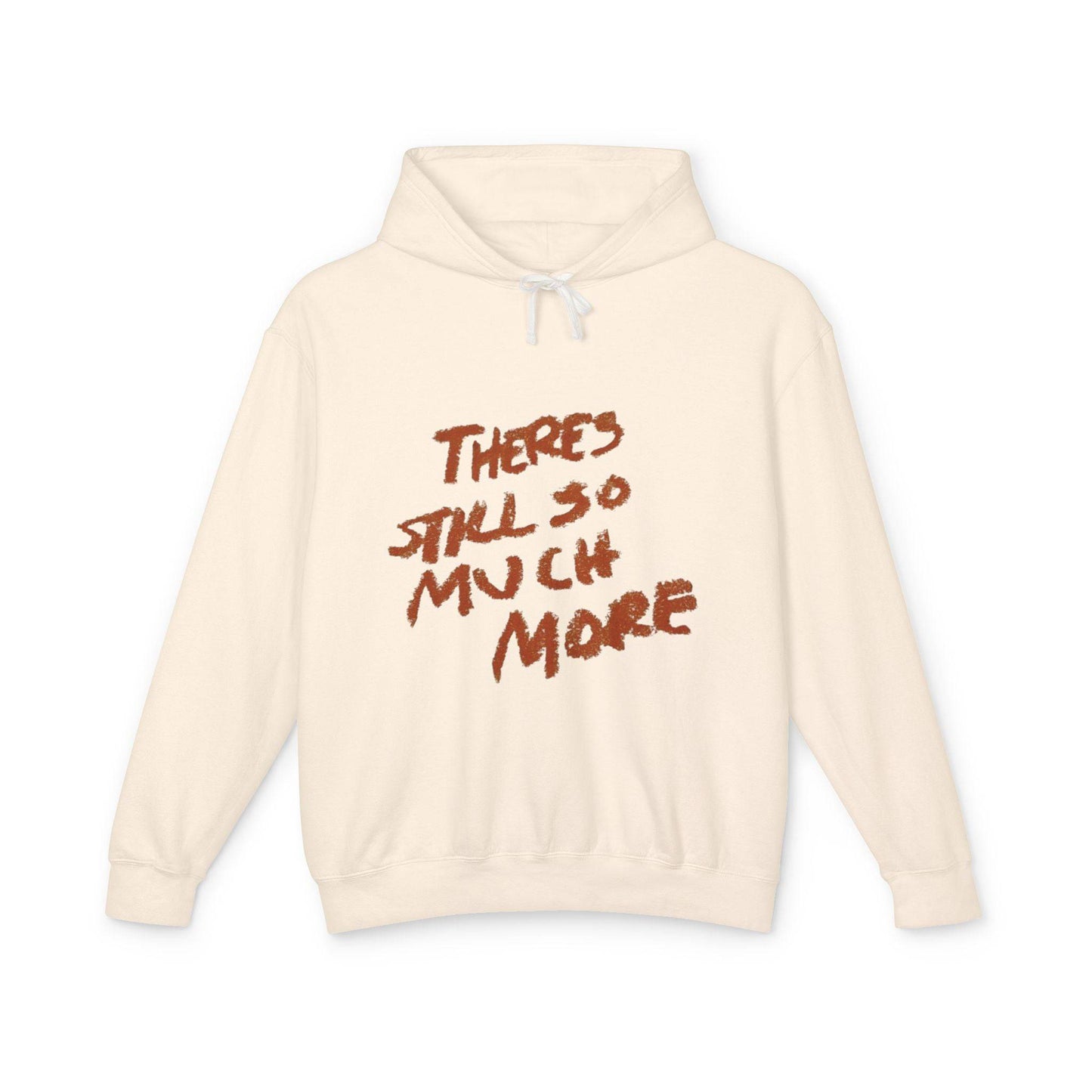 Theres So Much More Unisex Lightweight Hooded Sweatshirt - Its Fine, I Am Fine