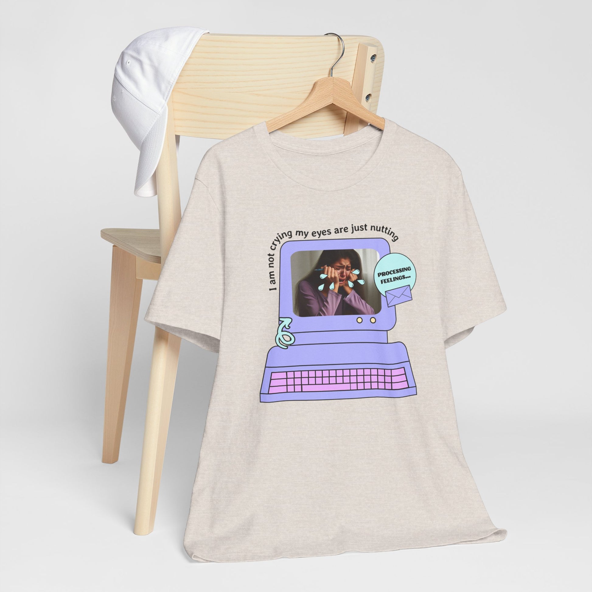 Funny Computer Graphic Tee - "I'm Not Crying, My Eyes Are Just Nutting" - Its Fine, I Am Fine