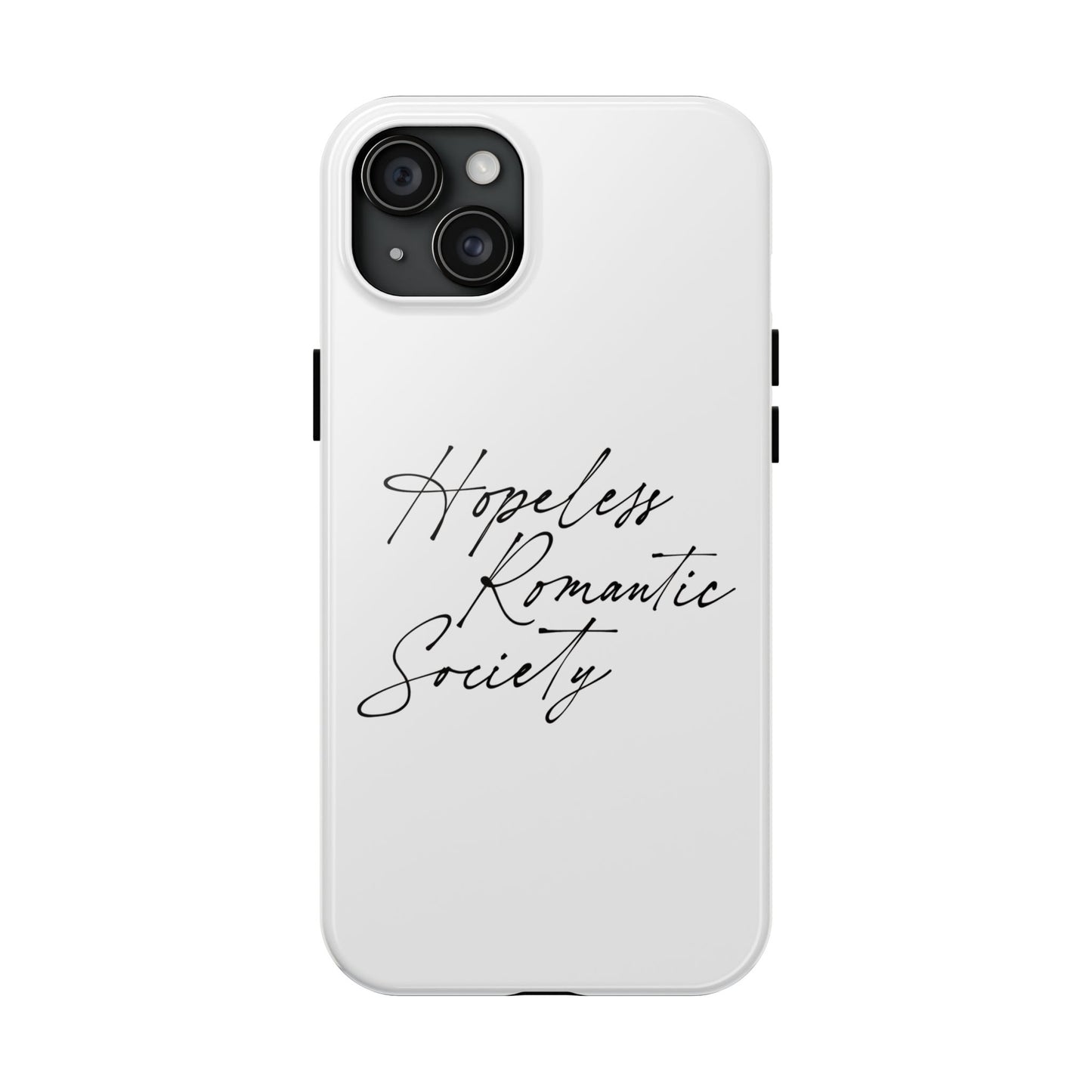 Hopeless Romantic Tough Phone Cases - Unique Gift Ideas, Valentine's Day Gift, Floral Phone Accessories, Love Quotes Cover, Protective Phone