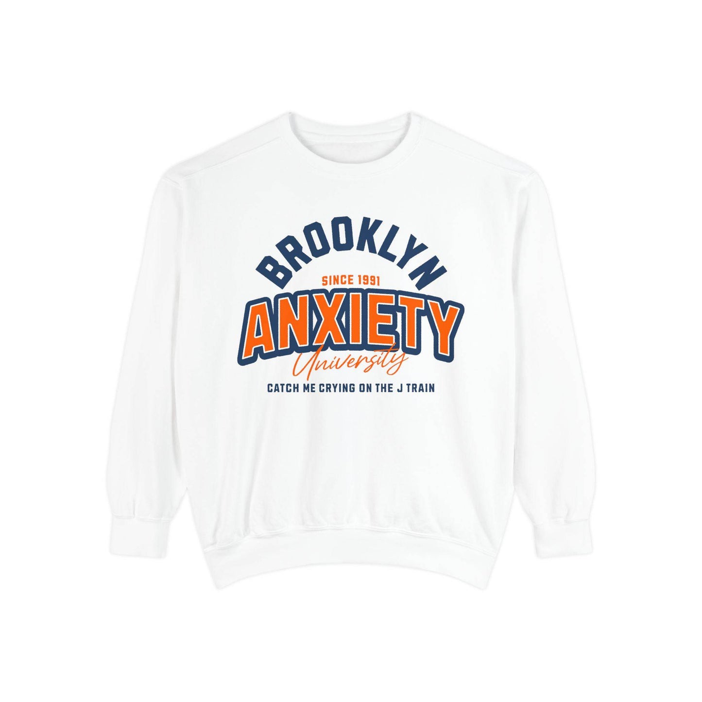 Brooklyn Anxiety University Sweatshirt – Vintage Unisex Pullover | Cozy, Soft & Witty - Its Fine, I Am Fine