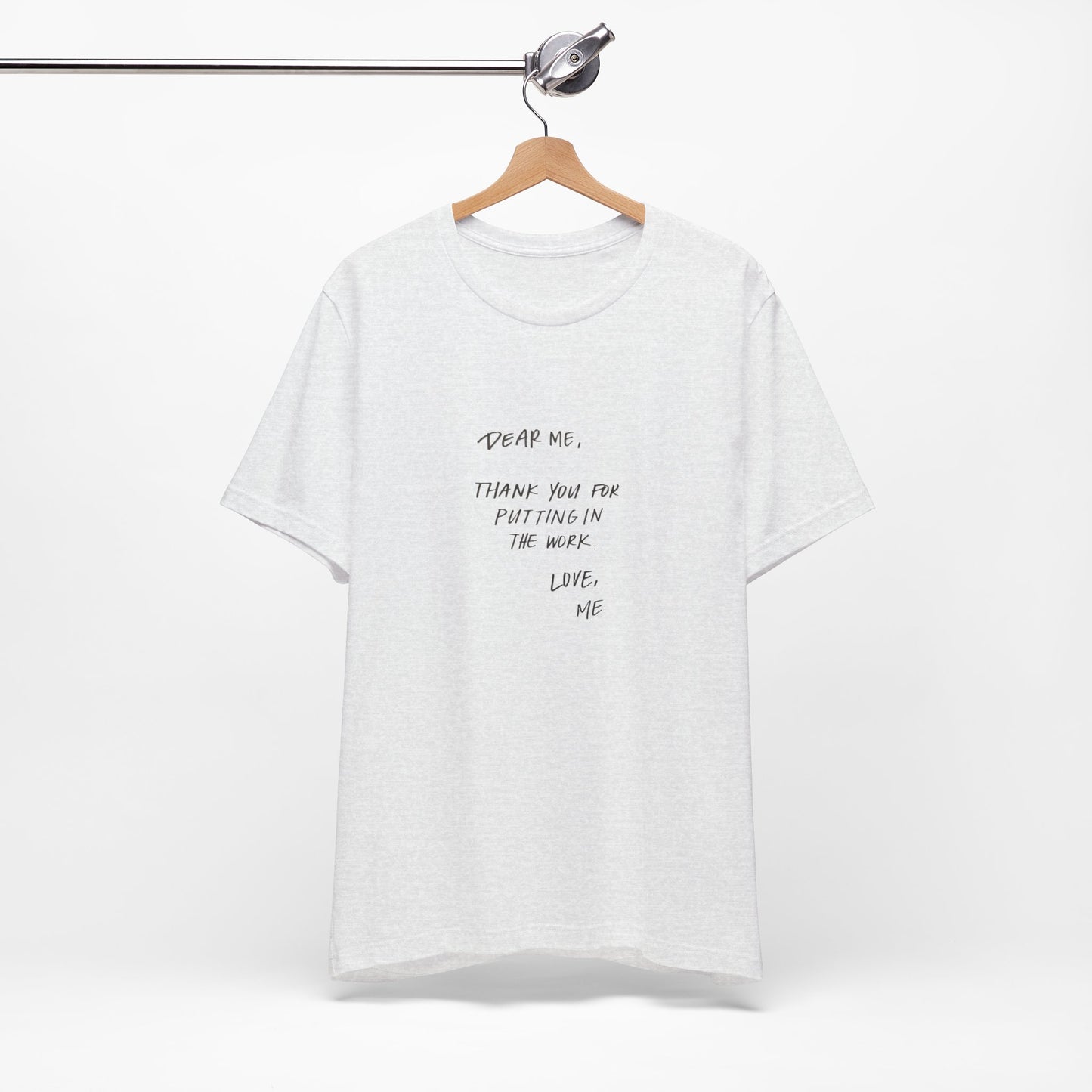 Inspirational Unisex Short Sleeve Tee - 'Dear Me, Thank You for Putting in the Work'