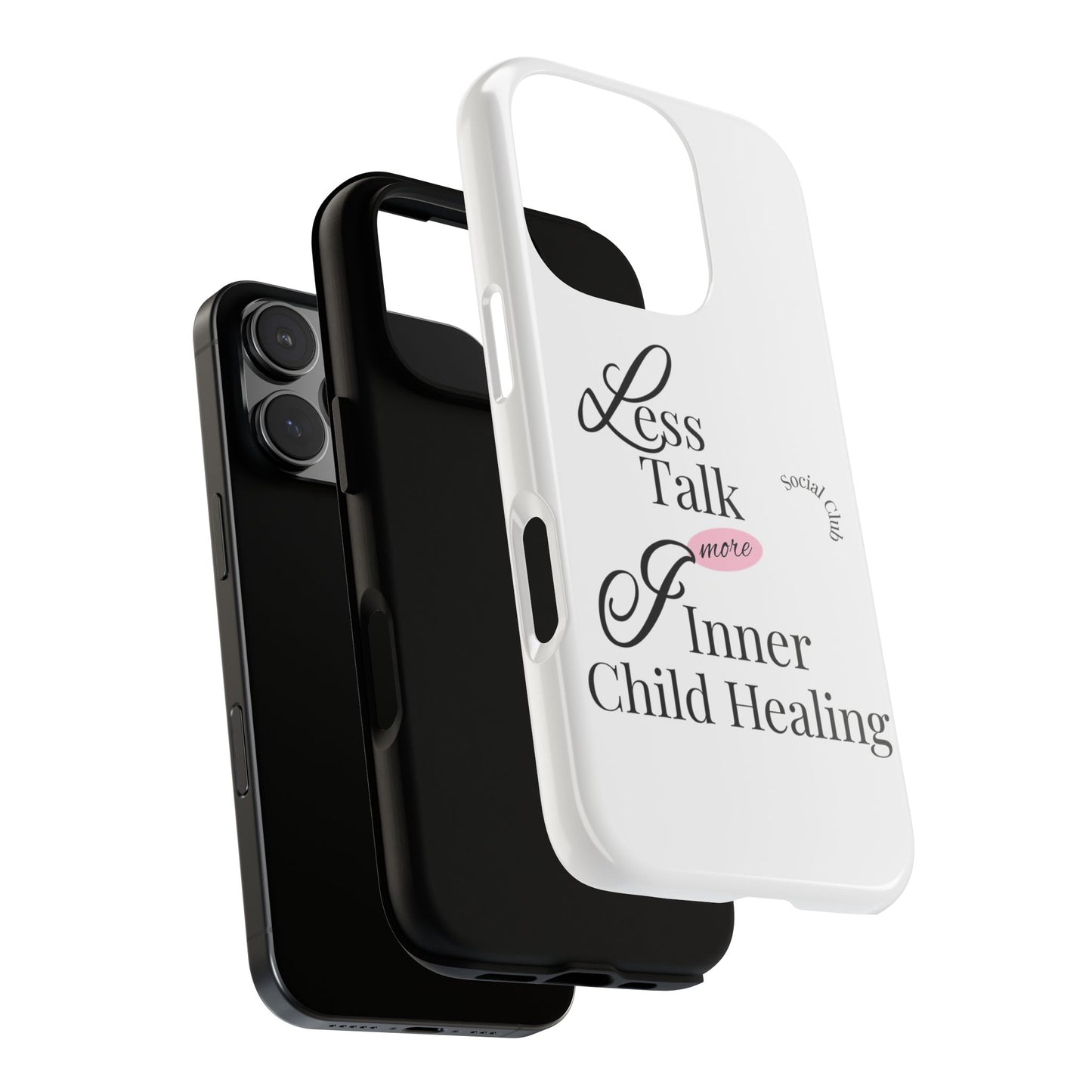 Inner Child Healing Phone Case - Less Talk More Healing - Tough Cases