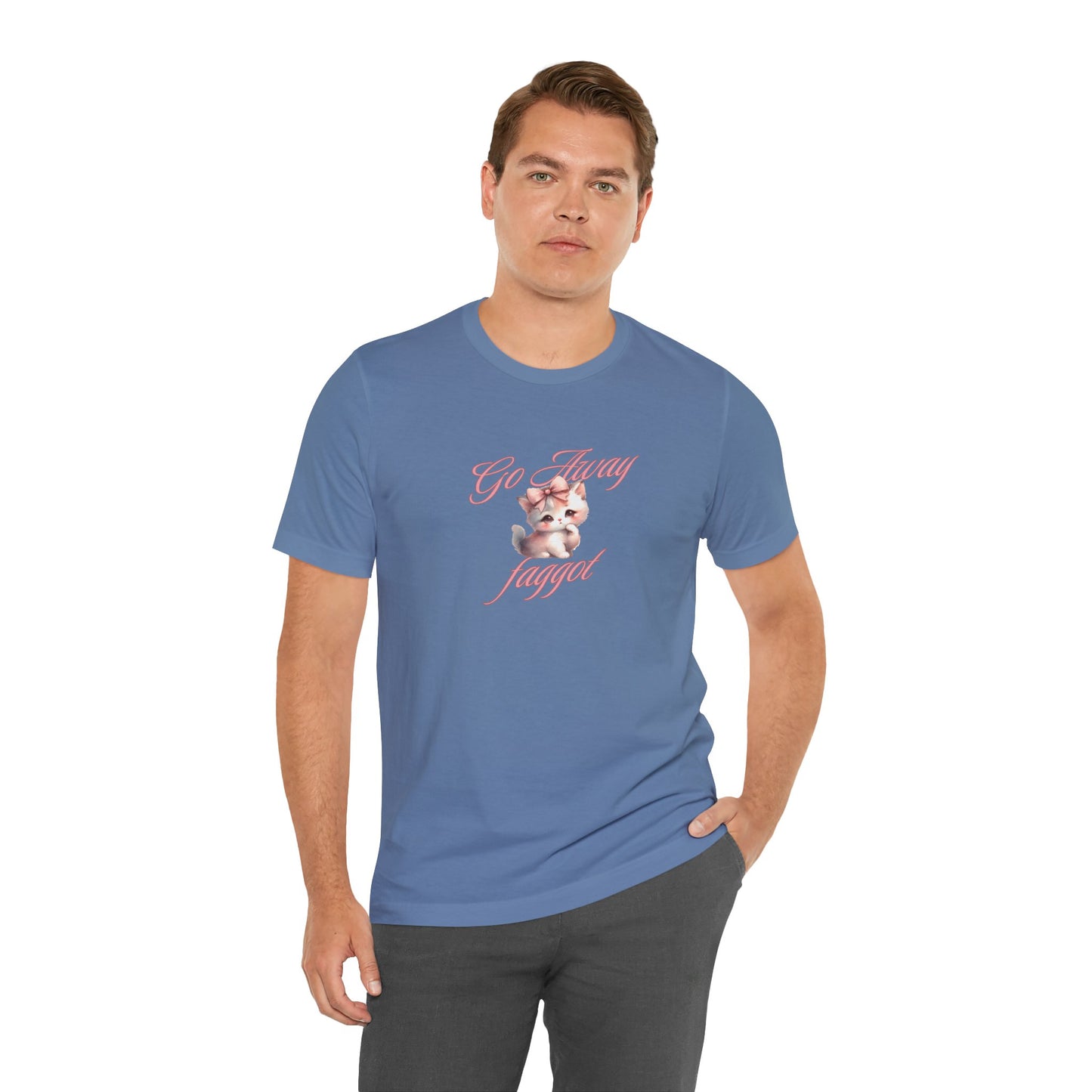 "Go Away "Unisex Jersey Tee - Bold Statement Shirt - Its Fine, I Am Fine