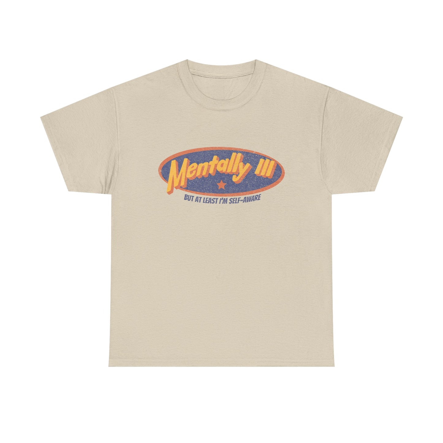 Mentally Ill & Thriving (Sort Of) – Funny Self-Aware Unisex Cotton Tee