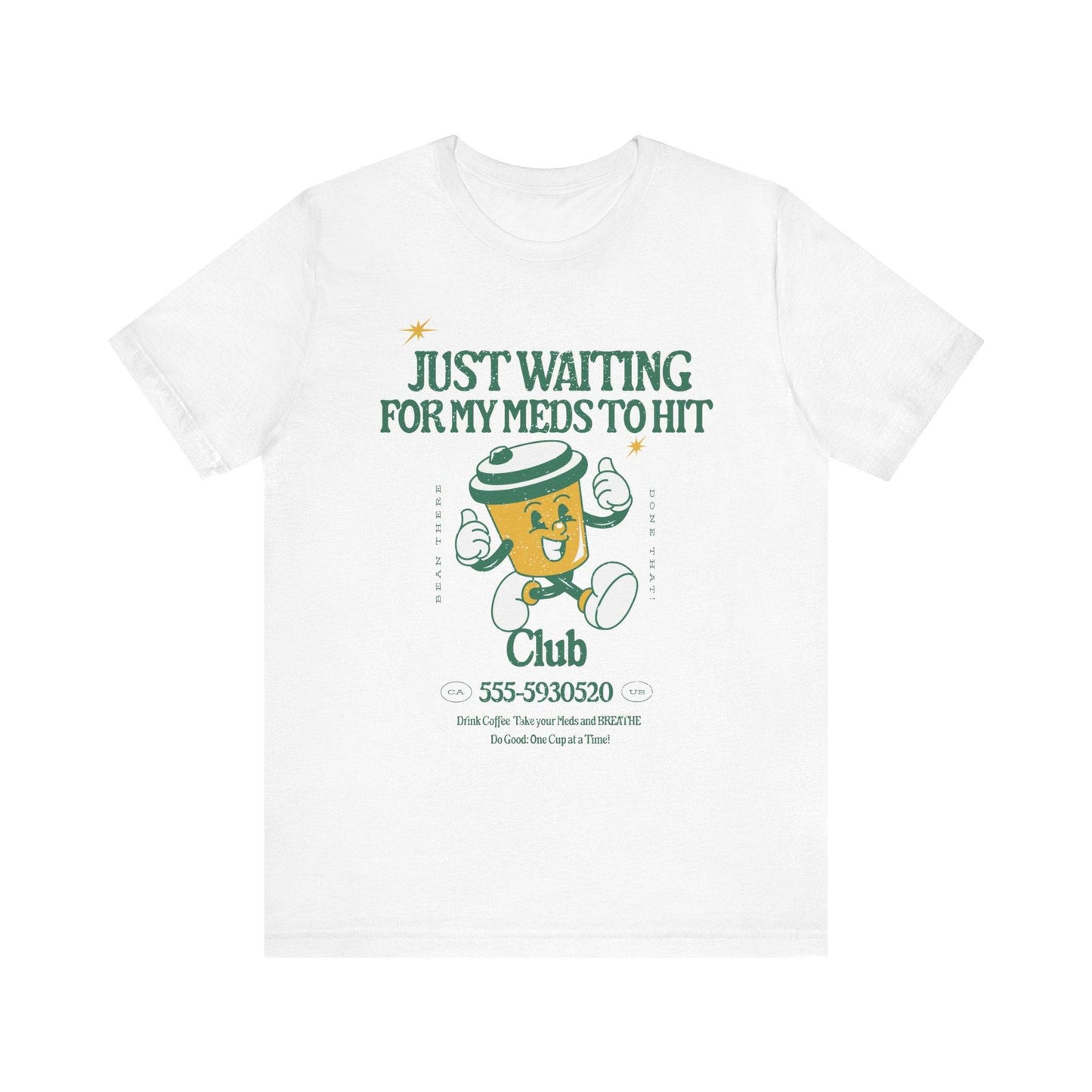 Waiting for the Meds Tee - Its Fine, I Am Fine