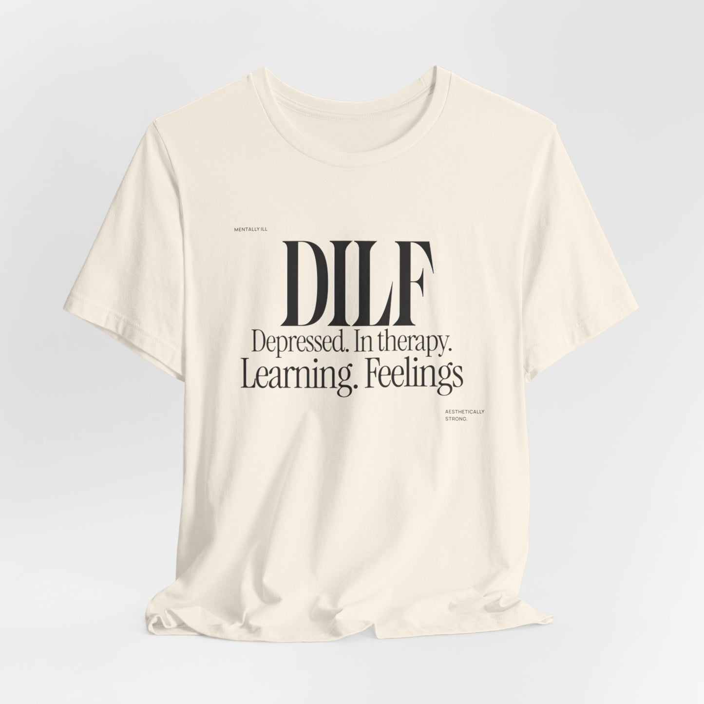 DLF Unisex Jersey Short Sleeve Tee - Embrace Feelings - Its Fine, I Am Fine