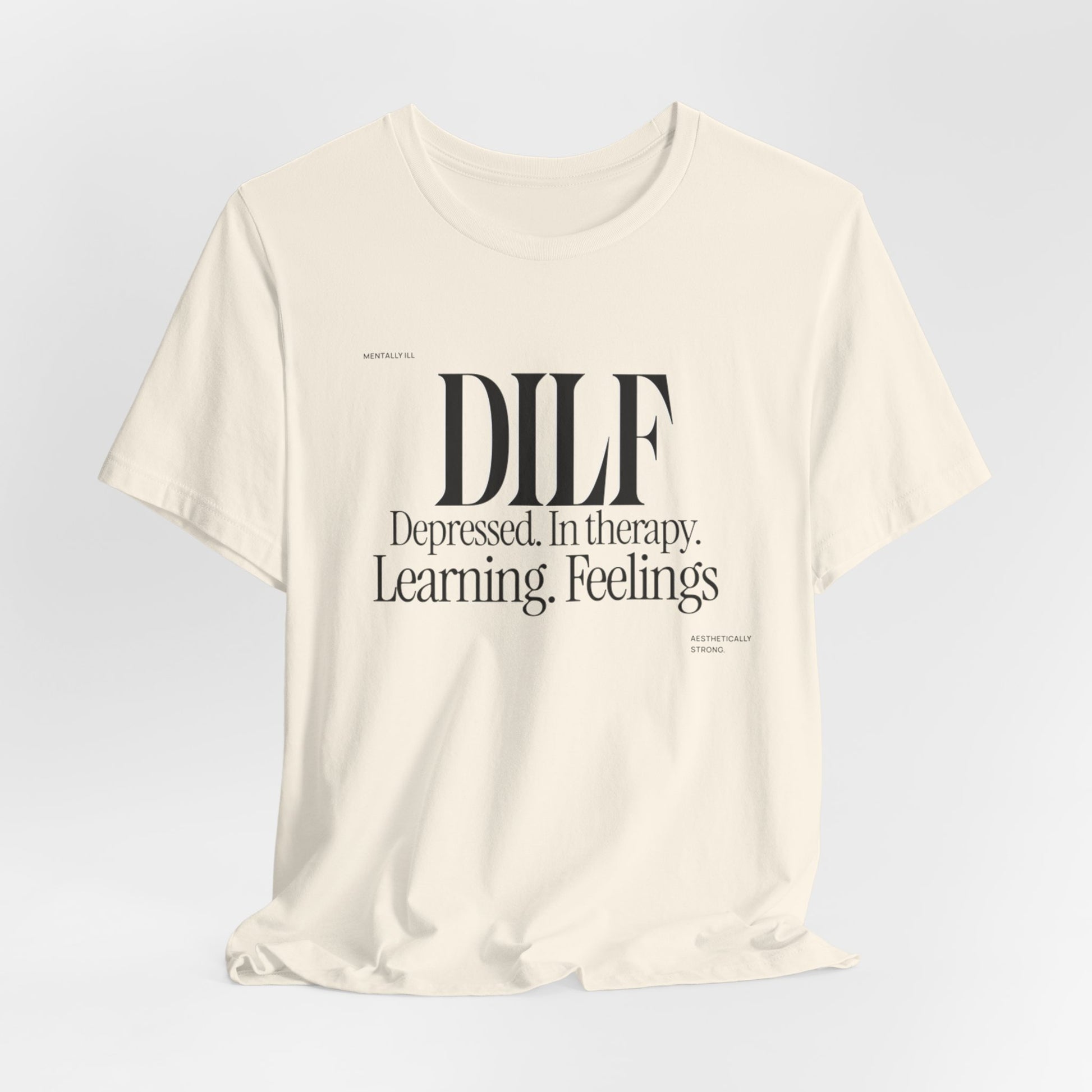 DLF Unisex Jersey Short Sleeve Tee - Embrace Feelings - Its Fine, I Am Fine