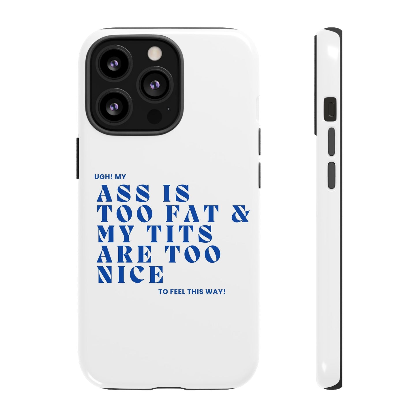 Phone Case, Bold Humor, Funny Quote, Ass & Tits, Gift for Friends, Trendy Accessory, Self-Love, Tough Phone Case, Protective Phone Cover