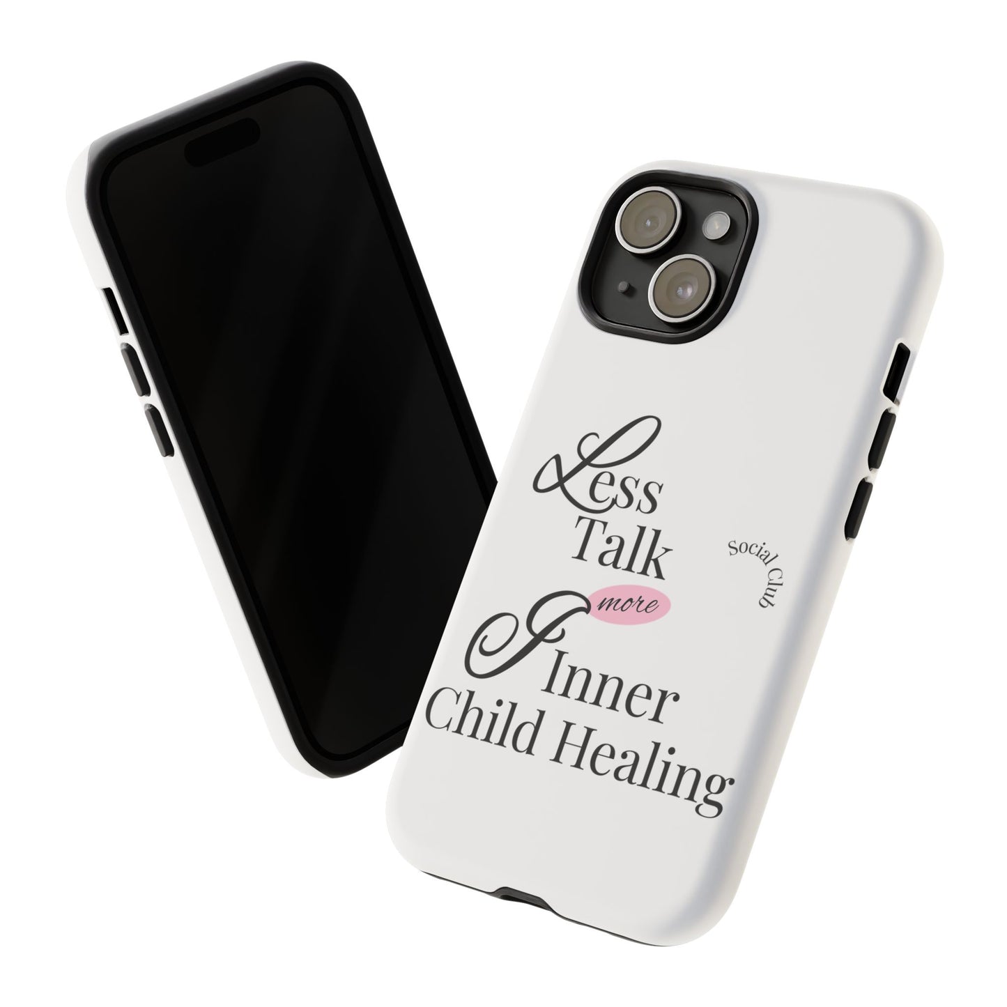 Inner Child Healing Phone Case - Less Talk More Healing - Tough Cases