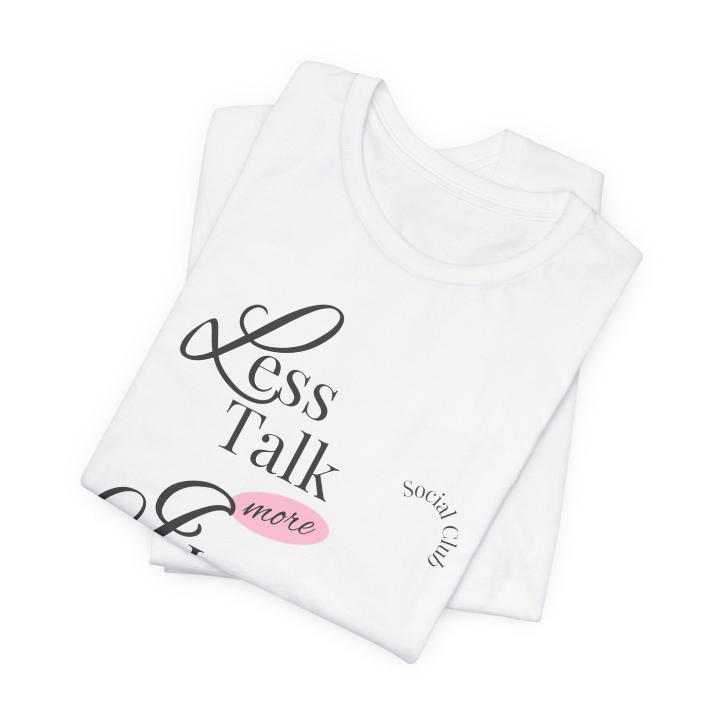 Less Talk More Inner Child Healing T-Shirt – Unisex Jersey Tee for Empowerment and Self-Care