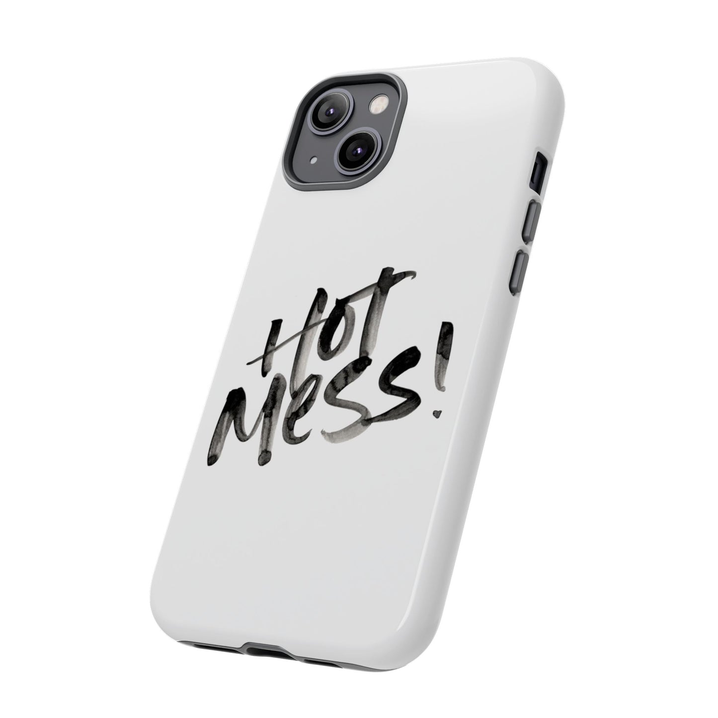 Hot Mess Phone Case, Fun Phone Cover, Gift for Her, Quirky Accessory, Stylish Mobile Case, Trendy Gift Idea