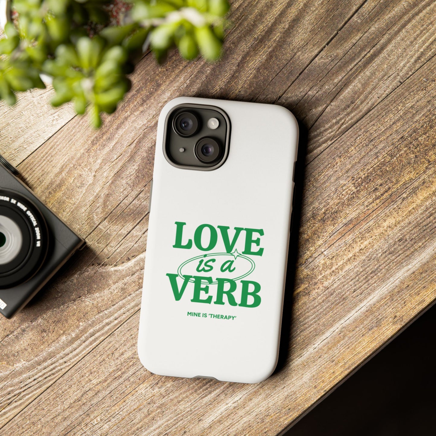 Love is a Verb Phone Case - Therapeutic Design for Self-Care