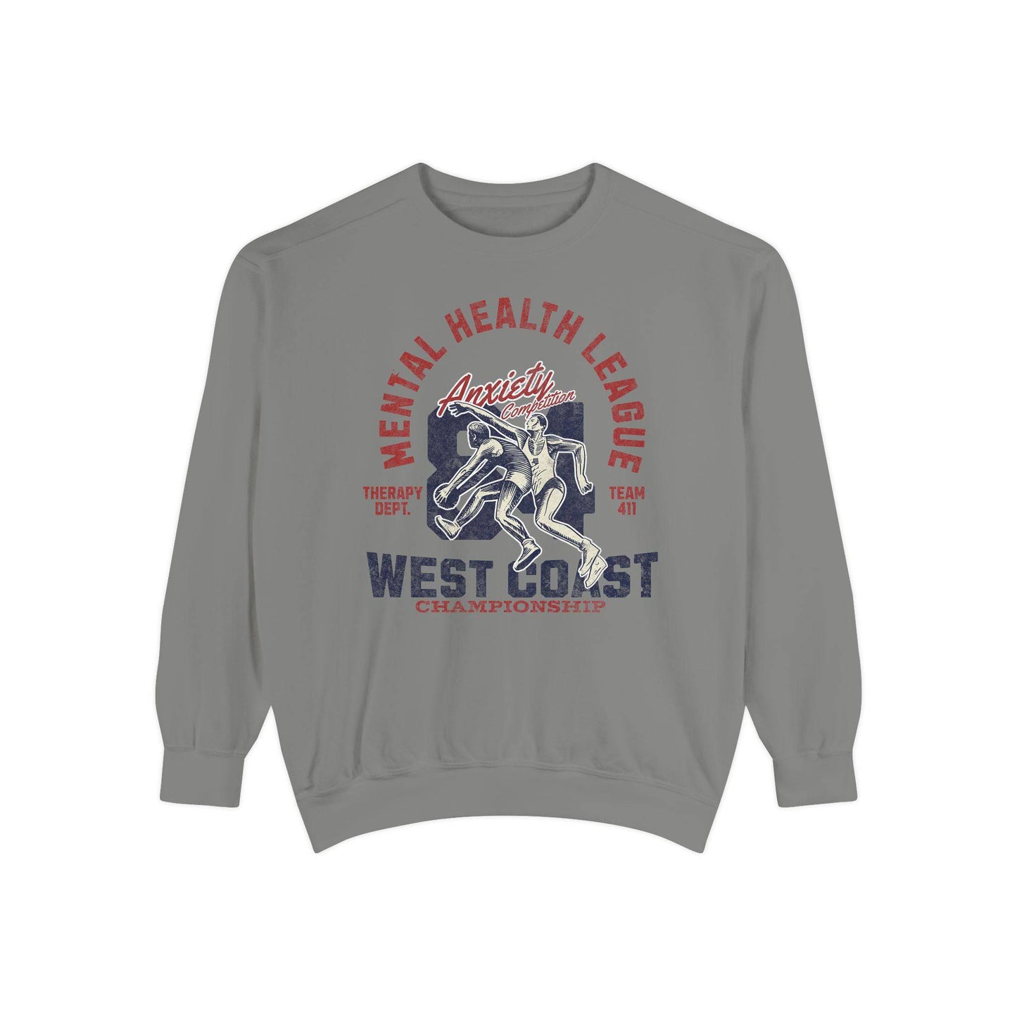 Mental Health League Unisex Garment-Dyed Sweatshirt - Anxiety Support Apparel - Its Fine, I Am Fine