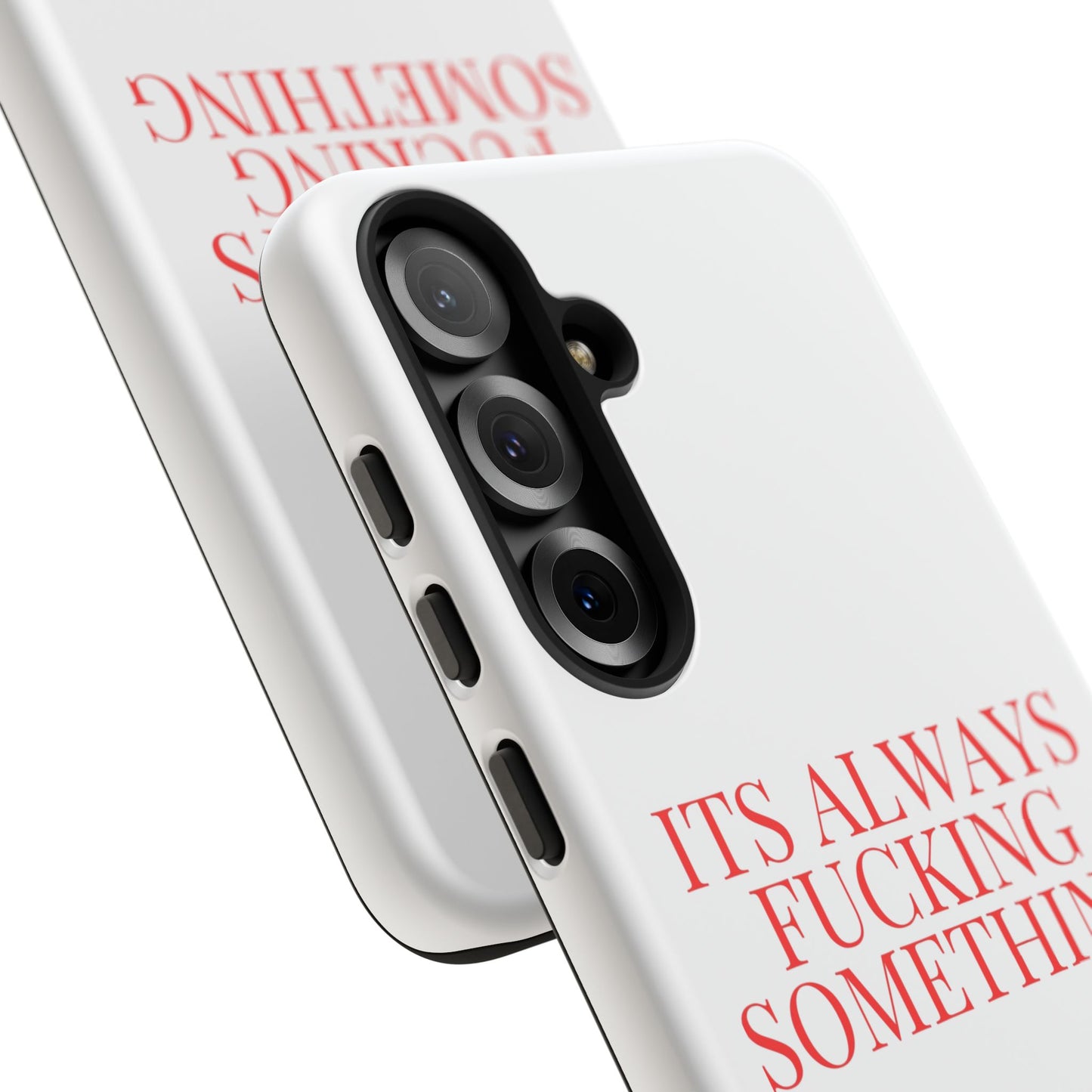 Its Always Something Tough Cases