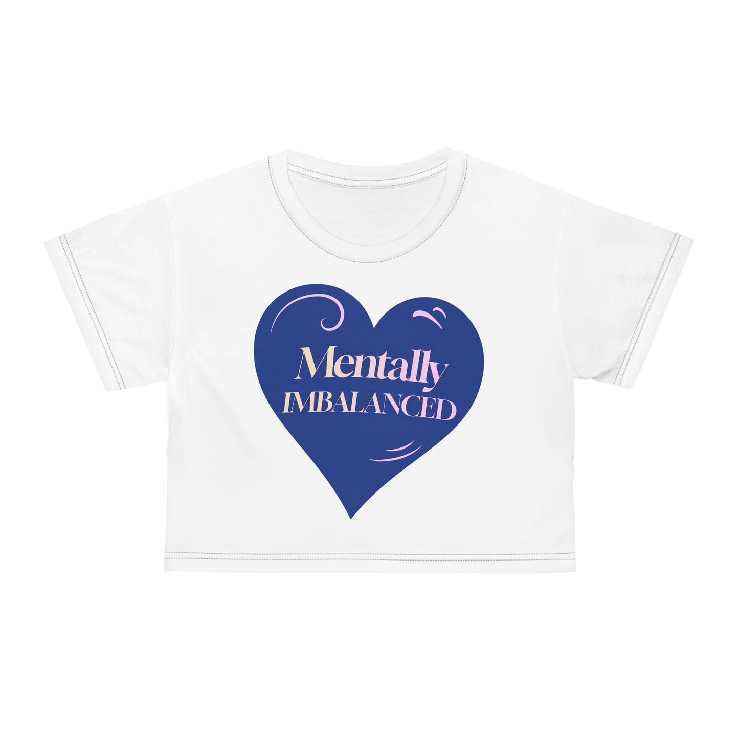 Mentally Imbalanced Crop Tee