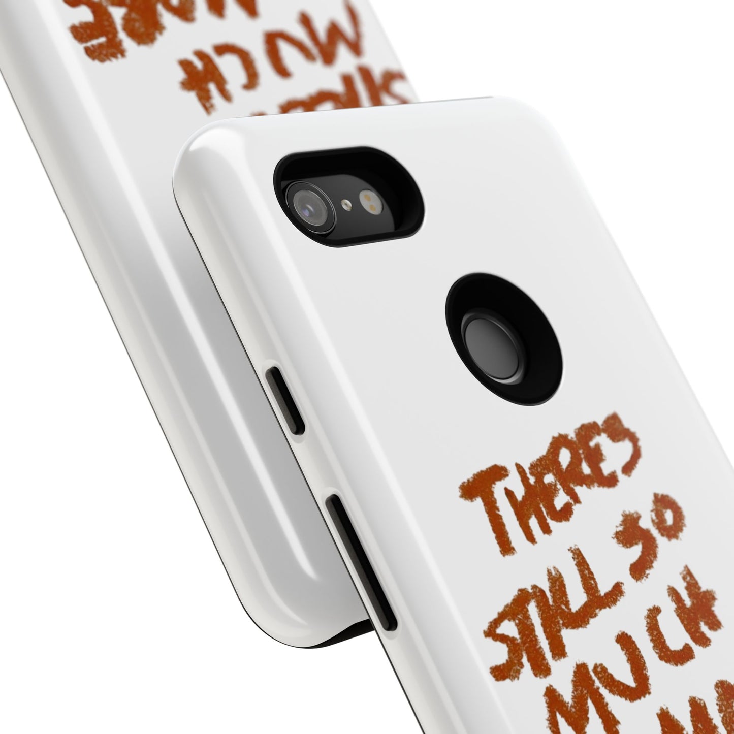 Embrace the Journey: 'There's Still So Much More' Inspiring Phone Case