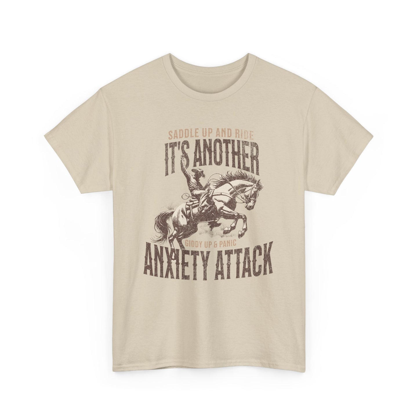 Unisex Heavy Cotton Tee - 'Saddle Up & Ride' Funny Anxiety Attack Shirt