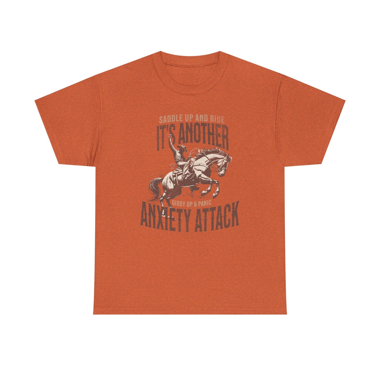 Unisex Heavy Cotton Tee - 'Saddle Up & Ride' Funny Anxiety Attack Shirt