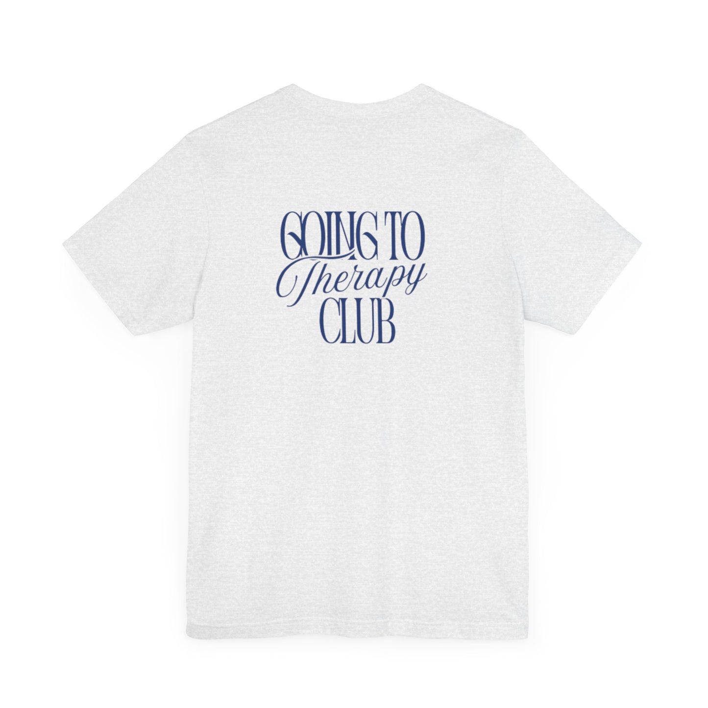 Going to Therapy Club Unisex Jersey Tee - Mental Health Awareness Shirt