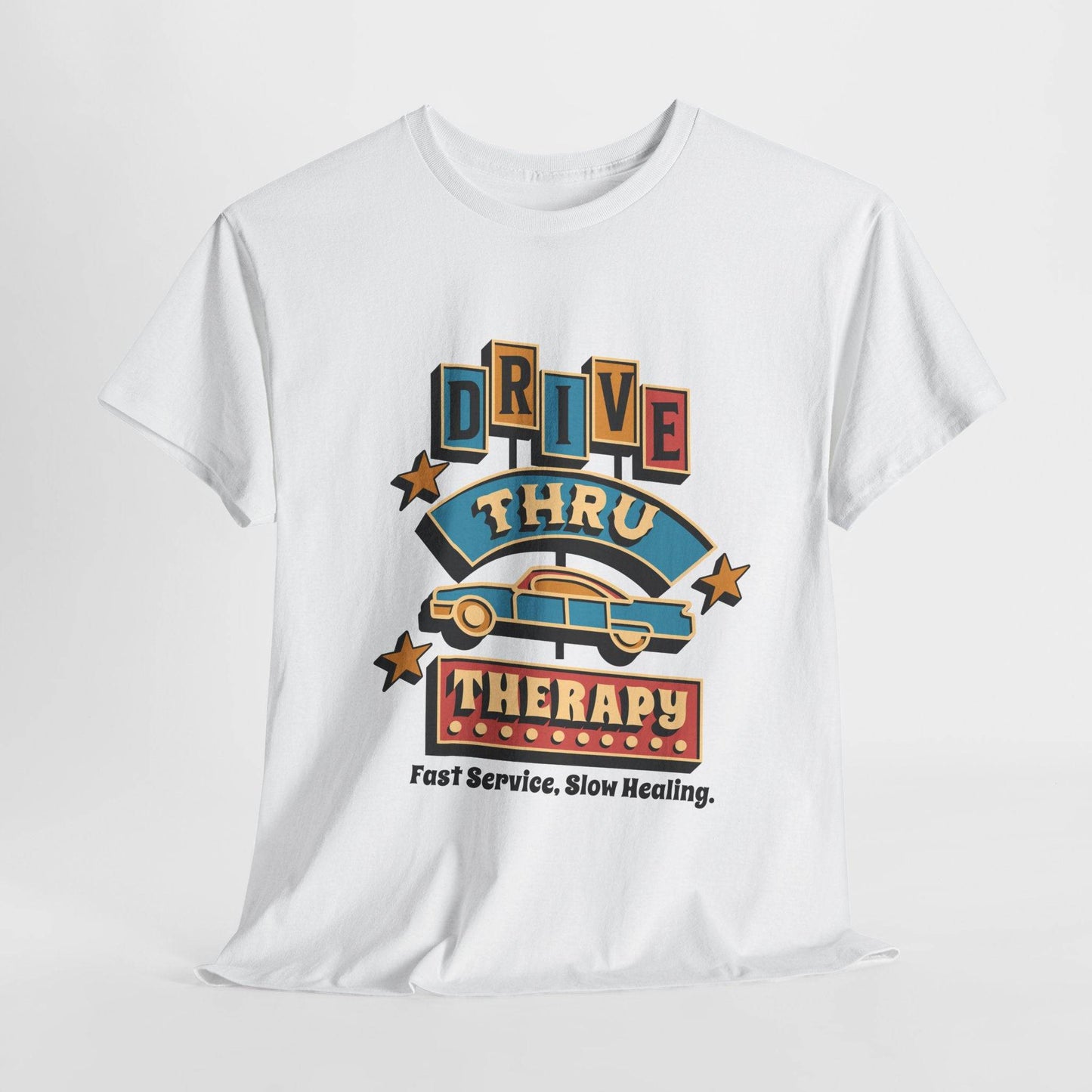 Drive Thru Therapy Unisex Heavy Cotton Tee - Fast Service, Slow Healing - Its Fine, I Am Fine