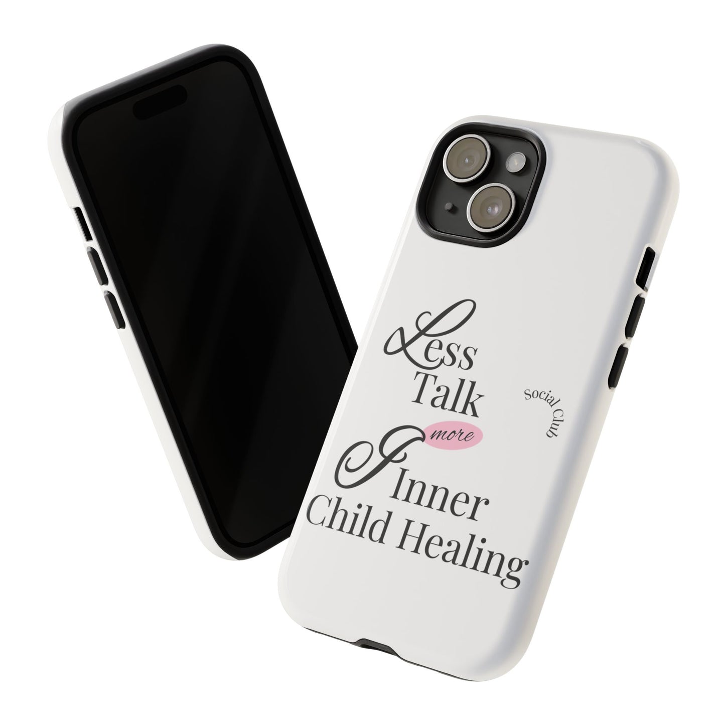 Inner Child Healing Phone Case - Less Talk More Healing - Tough Cases