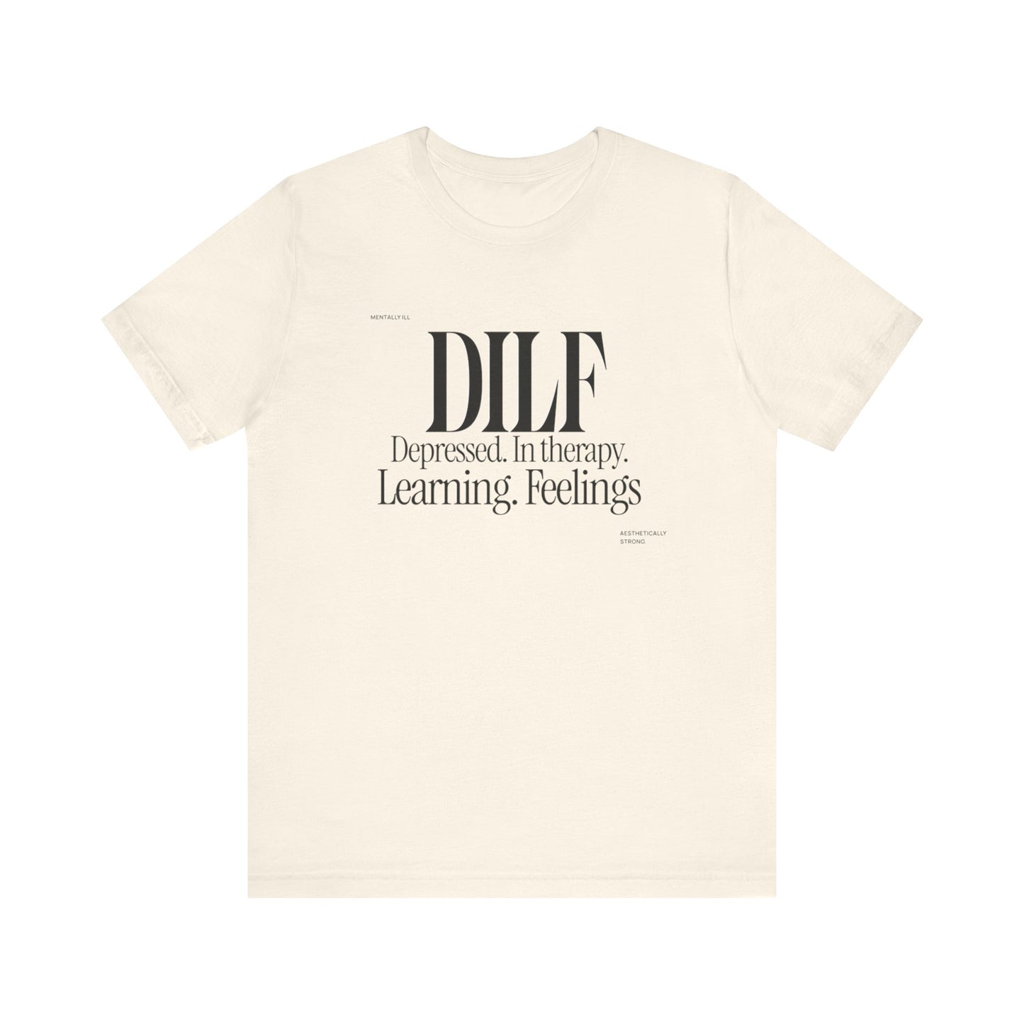 DLF Unisex Tee - Embrace Feelings, Graphic T-Shirt, Positive Vibes Shirt, Inspirational Tee, Gifts for Him/Her, Comfortable Clothing