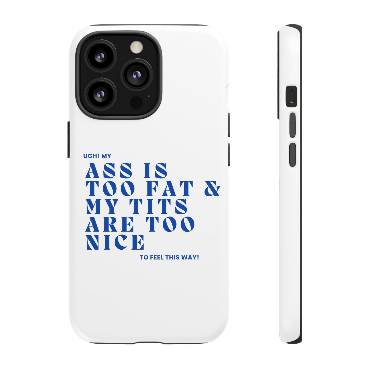 Phone Case, Bold Humor, Funny Quote, Ass & Tits, Gift for Friends, Trendy Accessory, Self-Love, Tough Phone Case, Protective Phone Cover