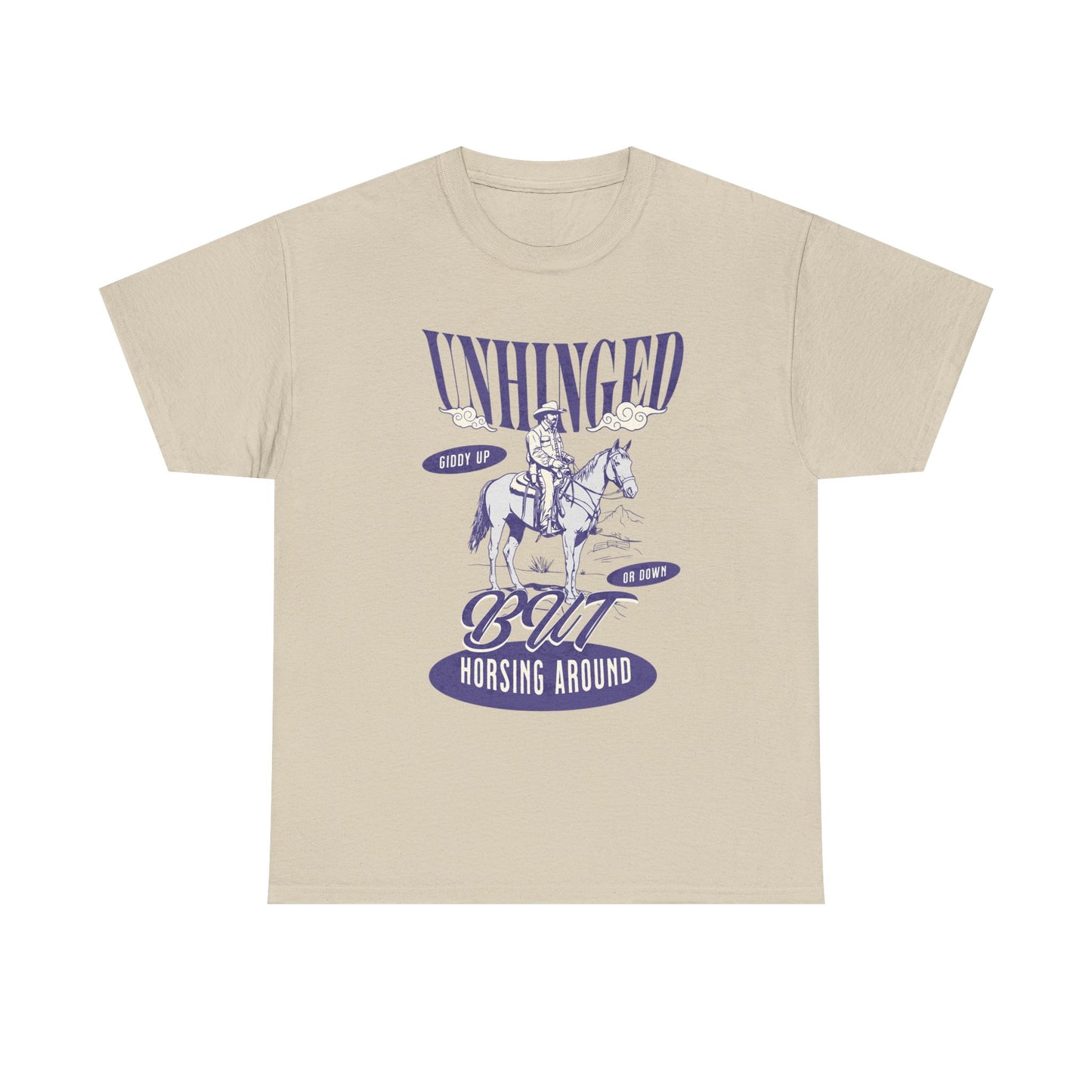 Unisex Heavy Cotton Tee - "Unhinged But Horsing Around"