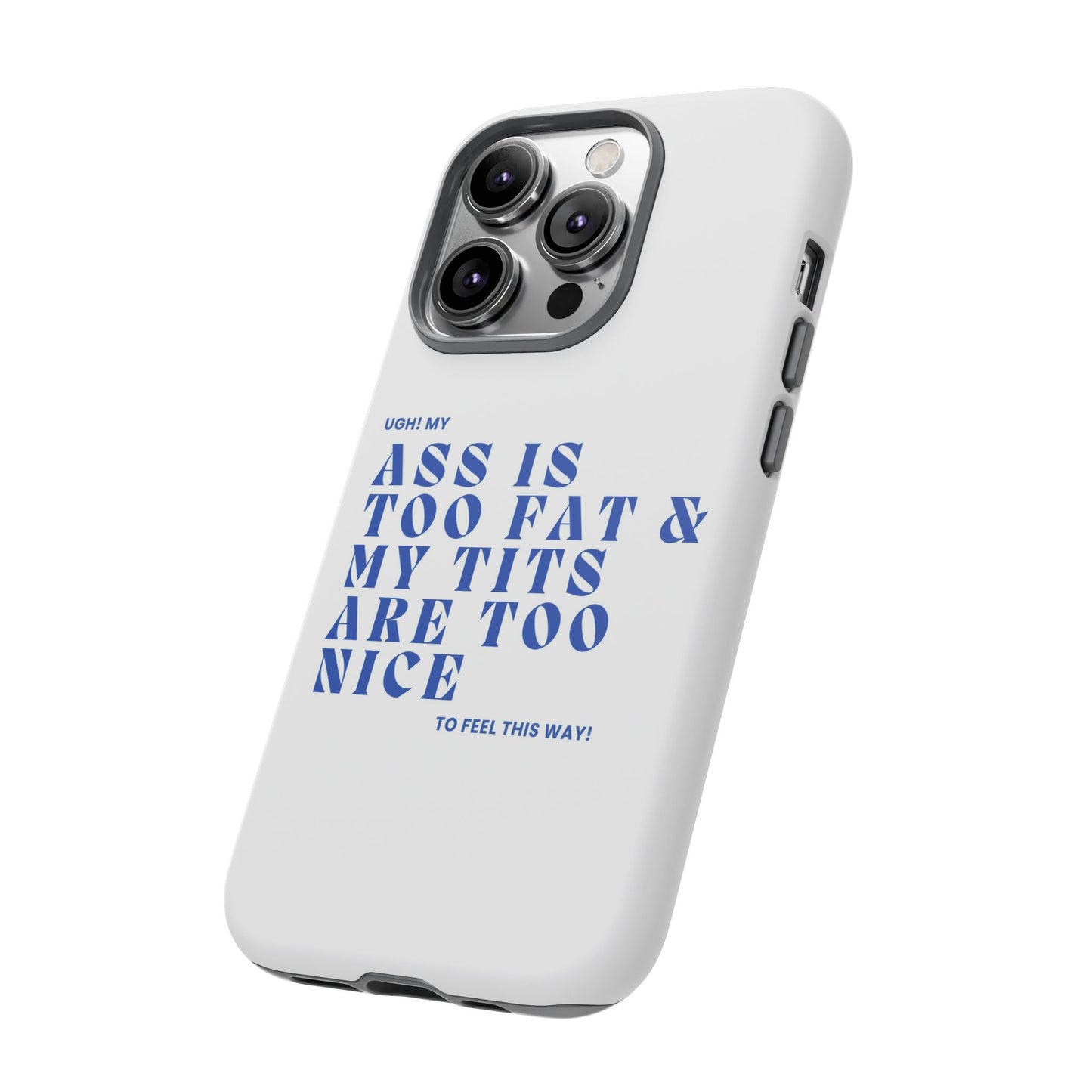 Phone Case, Bold Humor, Funny Quote, Ass & Tits, Gift for Friends, Trendy Accessory, Self-Love, Tough Phone Case, Protective Phone Cover