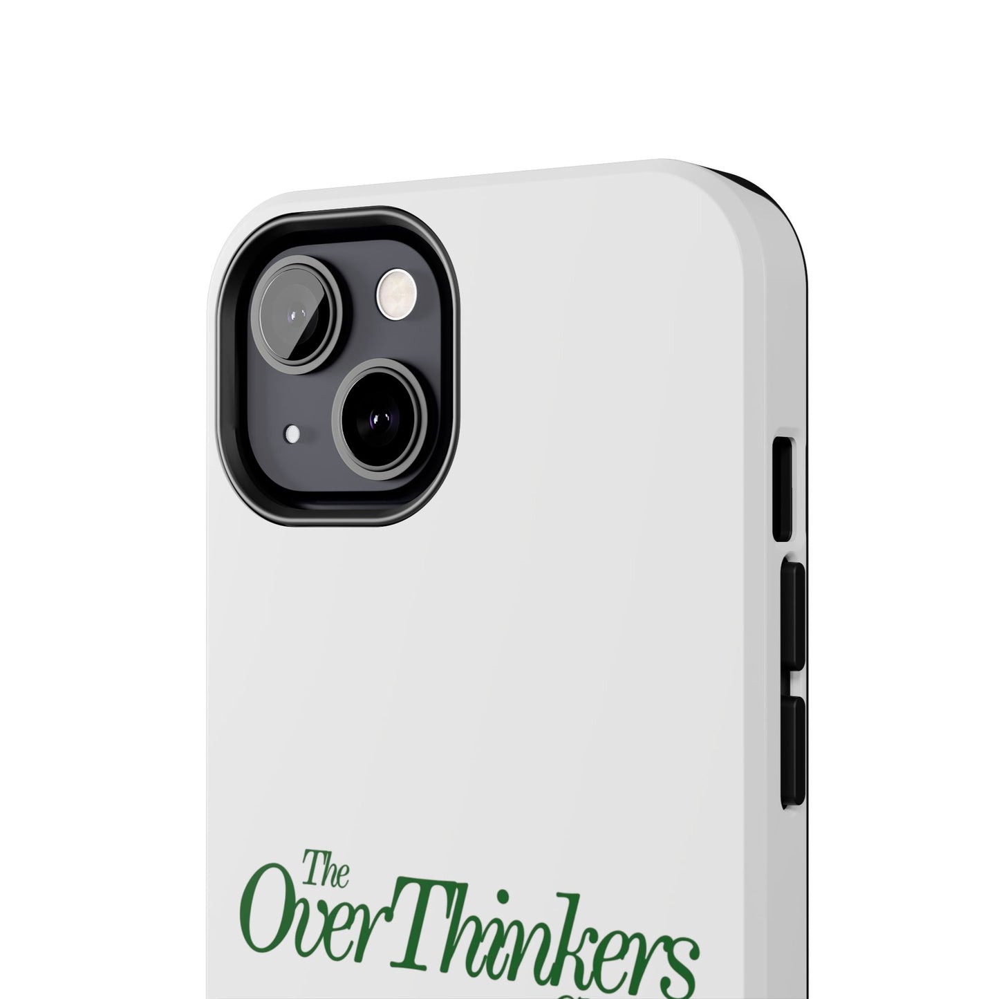 OverThinker Tough Phone Cases
