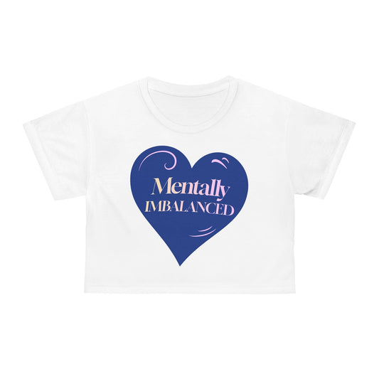 Mentally Imbalanced Crop Tee - Its Fine, I Am Fine