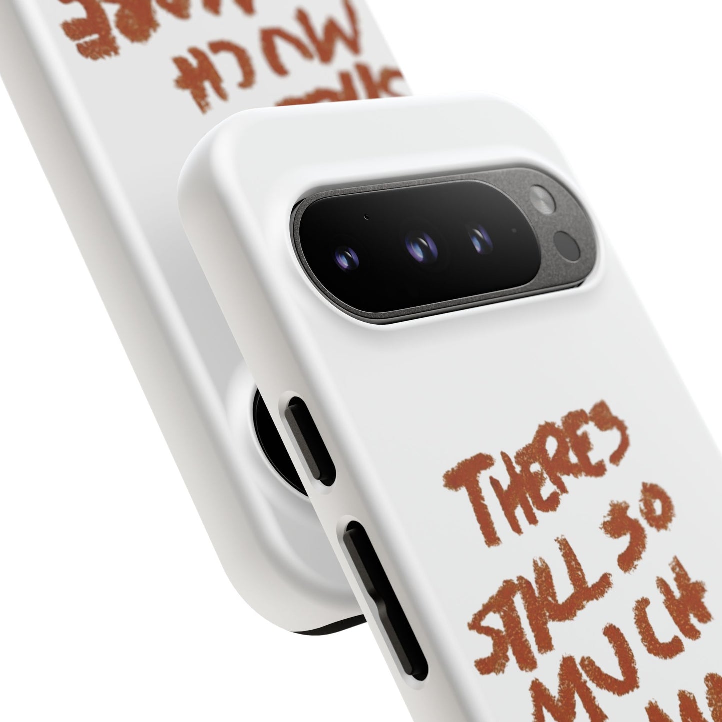 Embrace the Journey: 'There's Still So Much More' Inspiring Phone Case