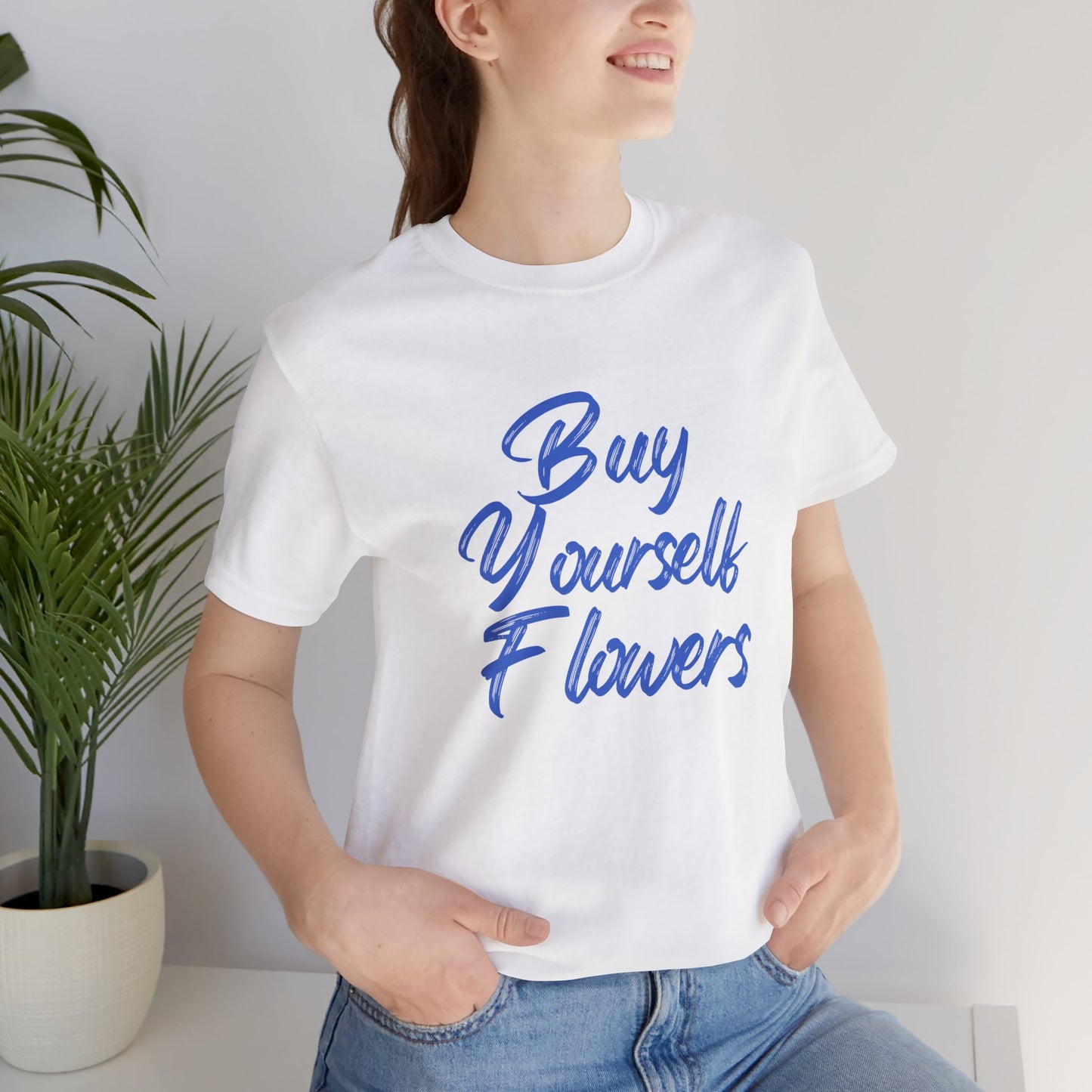 Inspirational Graphic Tee - "Buy Yourself Flowers" Unisex Jersey Short Sleeve Tee