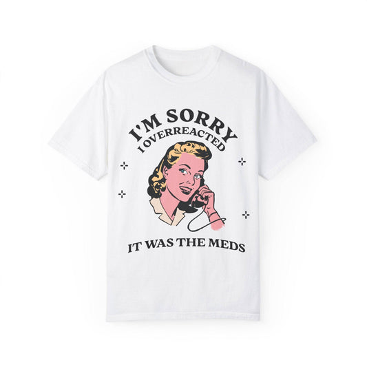 I'm Sorry Tee - Its Fine, I Am Fine