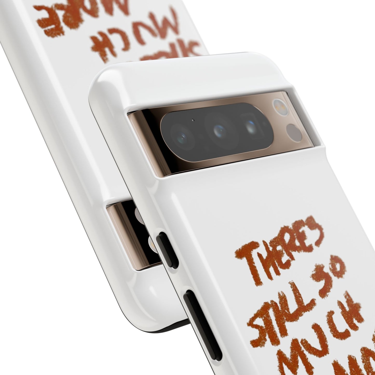 Embrace the Journey: 'There's Still So Much More' Inspiring Phone Case