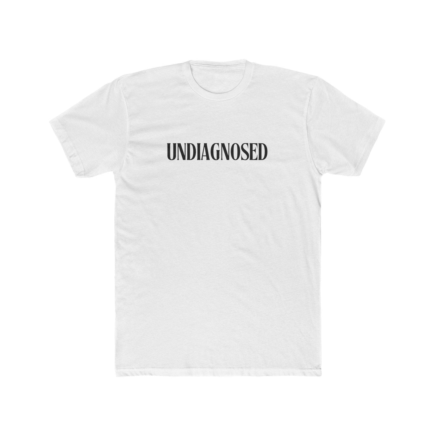 Undiagnosed Unisex Cotton Crew Tee - Its Fine, I Am Fine