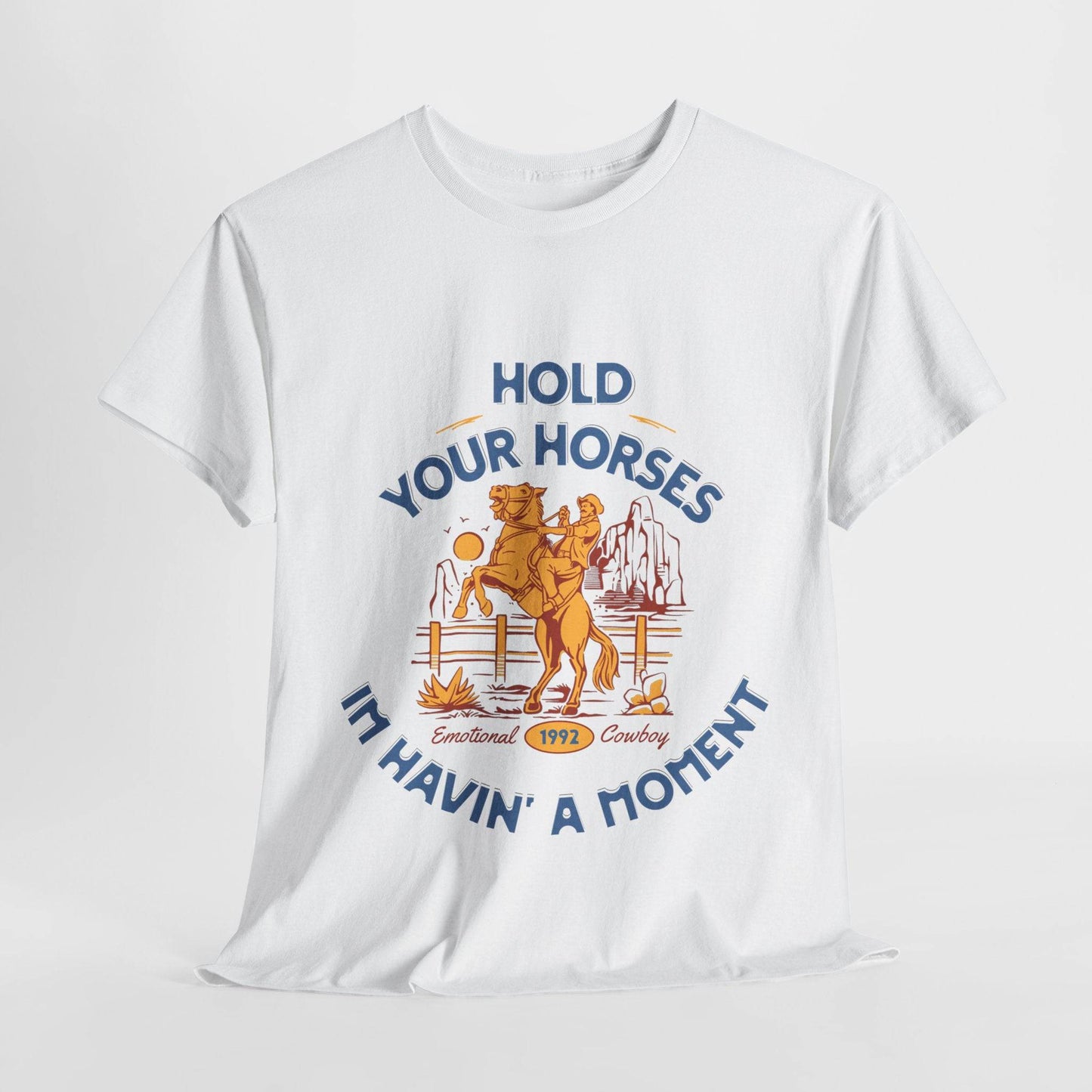 Hold Your Horses Vintage Western Tee – Funny Cowboy Graphic Shirt, Unisex Heavy Cotton - Its Fine, I Am Fine