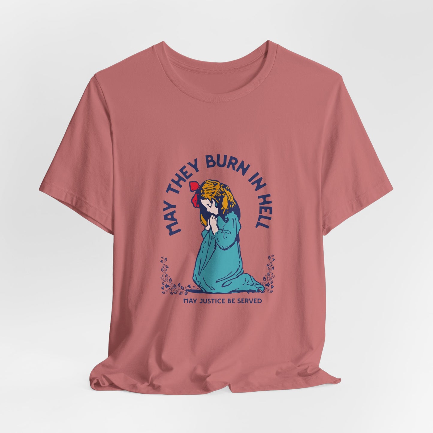 Funny Unisex Short Sleeve Tee - 'May They Burn In Hell' - Perfect for Halloween or Casual Wear - Its Fine, I Am Fine