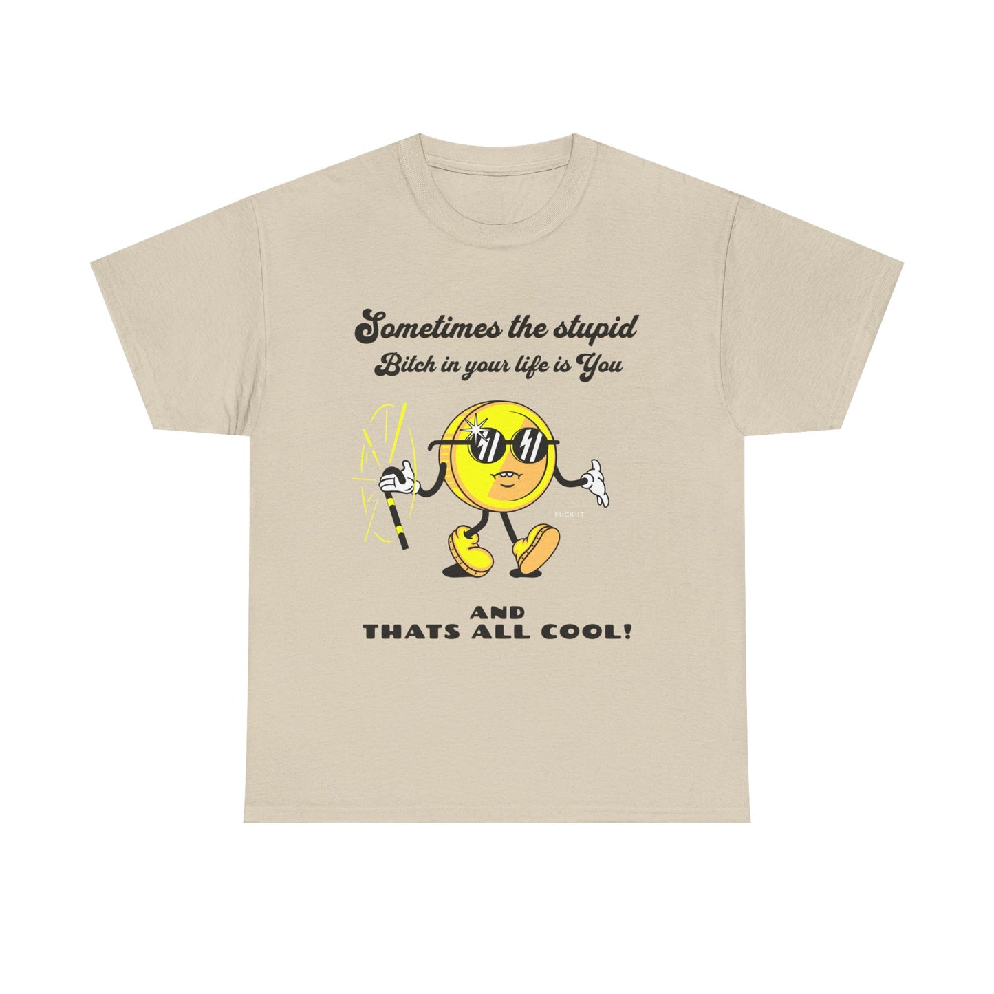 Stupid Bitch Tee