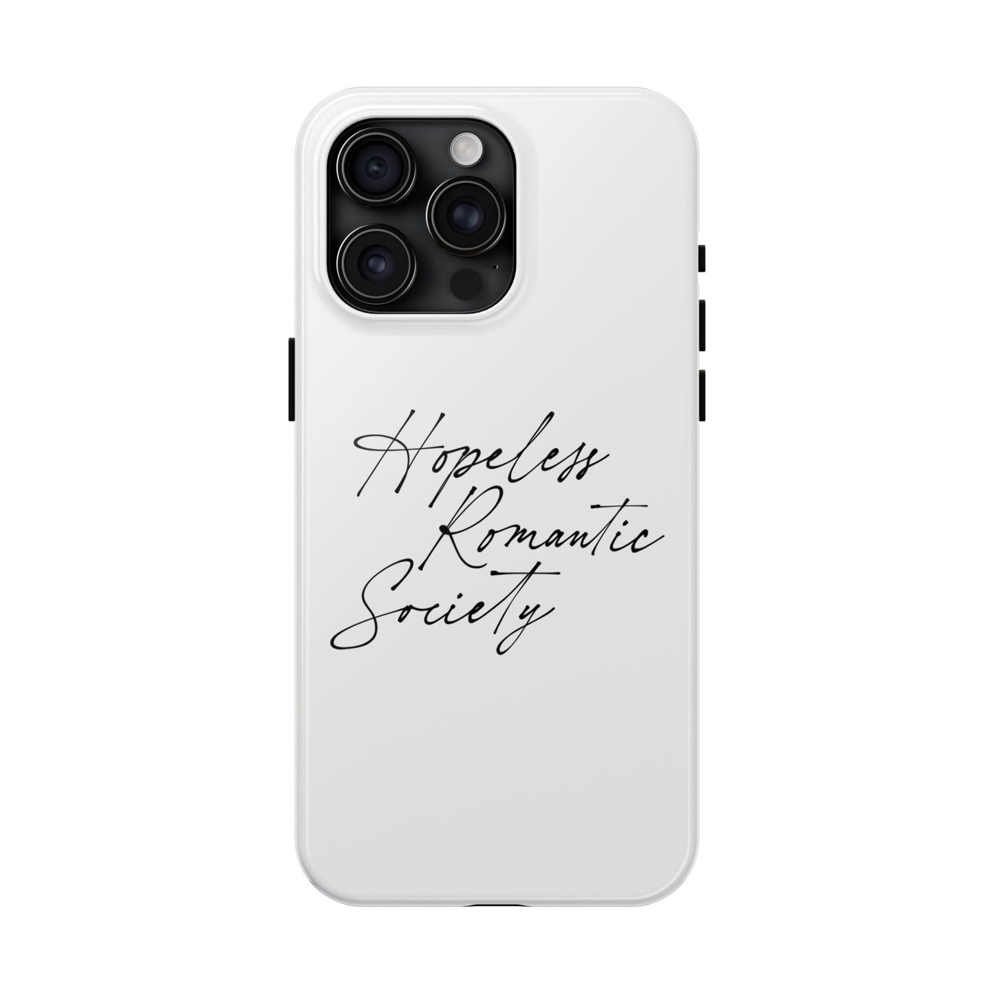 Hopeless Romantic Tough Phone Cases - Unique Gift Ideas, Valentine's Day Gift, Floral Phone Accessories, Love Quotes Cover, Protective Phone