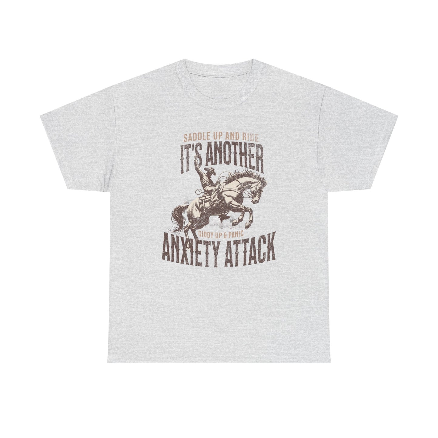 Unisex Heavy Cotton Tee - 'Saddle Up & Ride' Funny Anxiety Attack Shirt