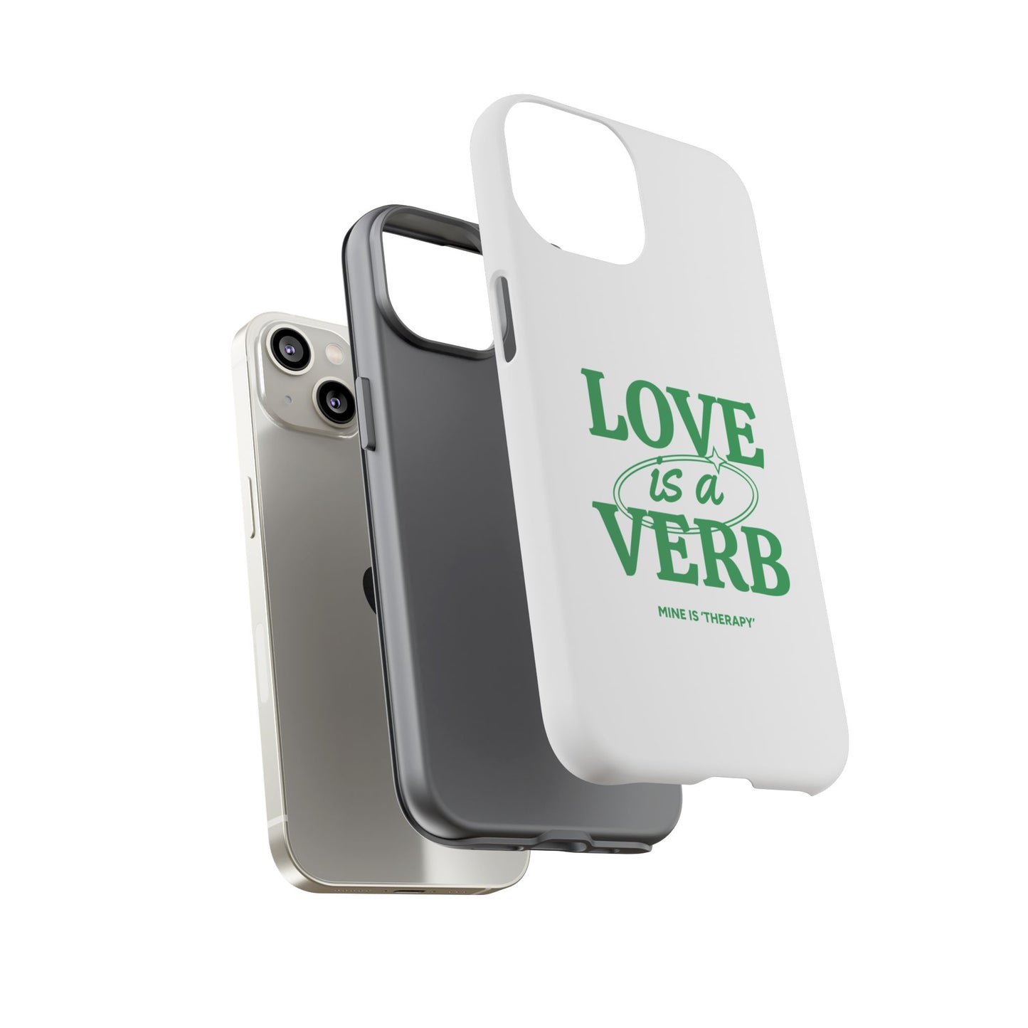 Love is a Verb Phone Case - Therapeutic Design for Self-Care