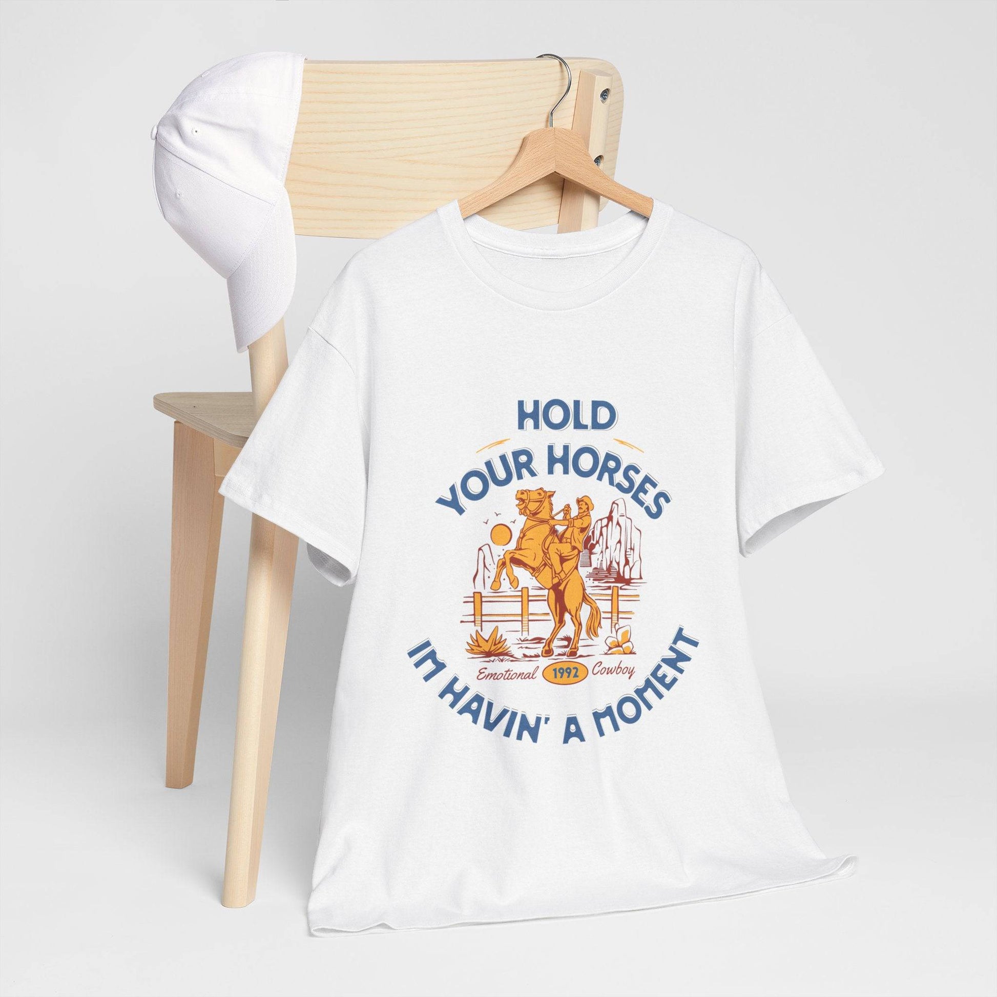 Hold Your Horses Vintage Western Tee – Funny Cowboy Graphic Shirt, Unisex Heavy Cotton - Its Fine, I Am Fine