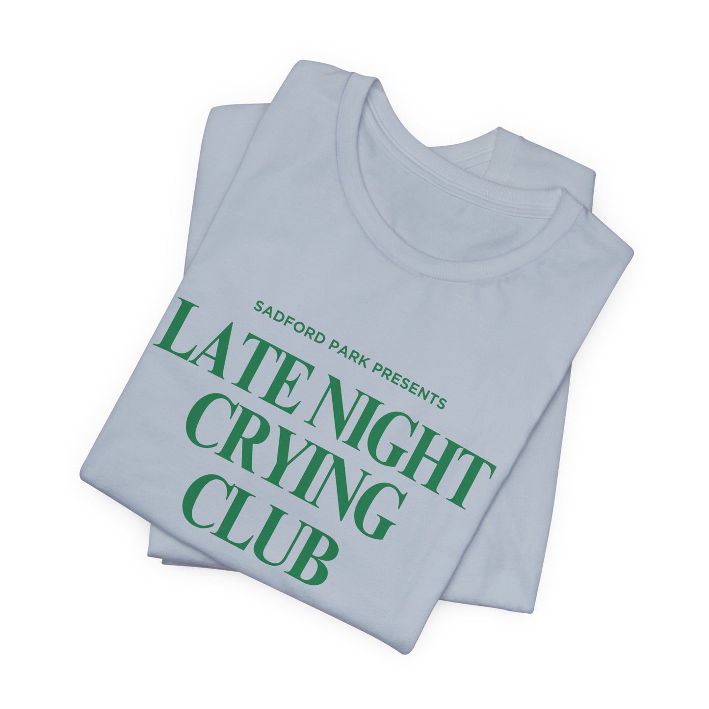 Late Night Crying Club Unisex Tee - Relaxed Fit Graphic T-Shirt for Comfort