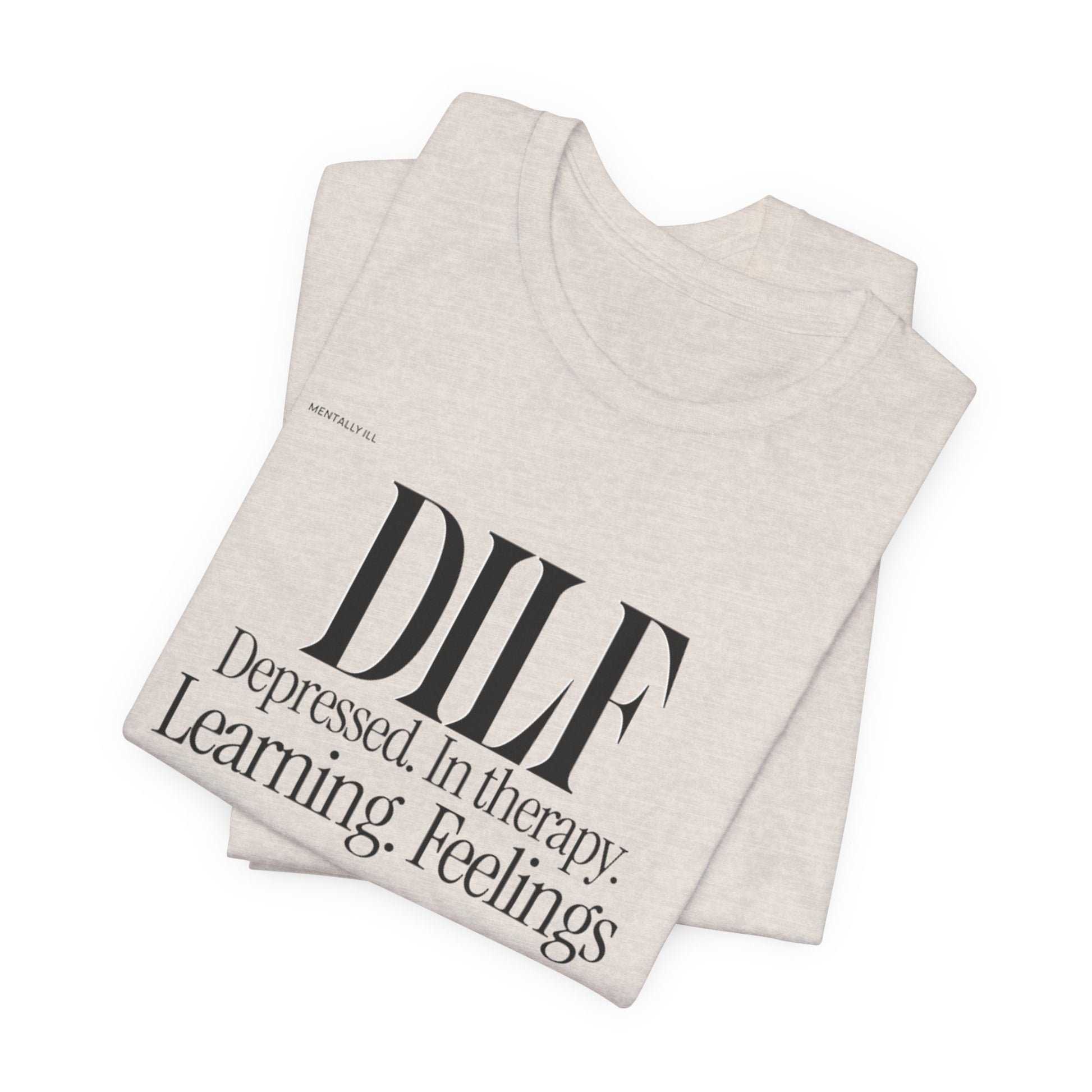 DLF Unisex Jersey Short Sleeve Tee - Embrace Feelings - Its Fine, I Am Fine