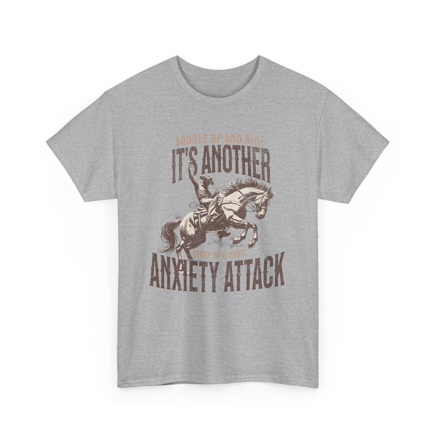 Unisex Heavy Cotton Tee - 'Saddle Up & Ride' Funny Anxiety Attack Shirt