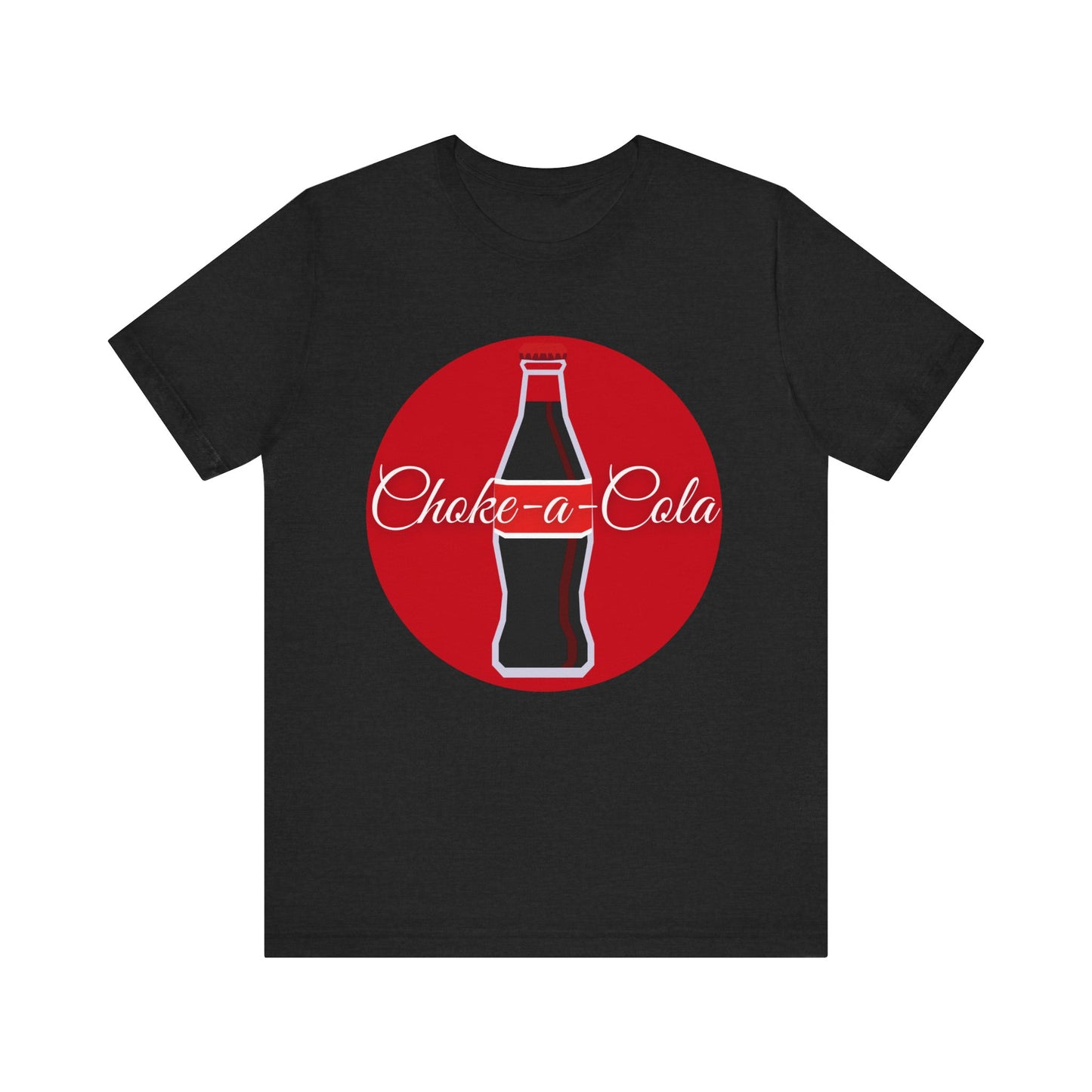 Choke-a-Cola Unisex Jersey Tee - Fun Retro Soda T-Shirt