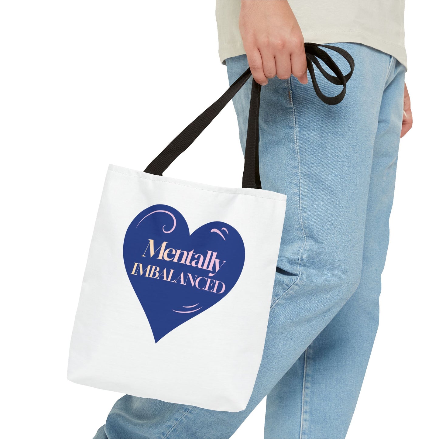 Mentally Imbalanced Tote Bag